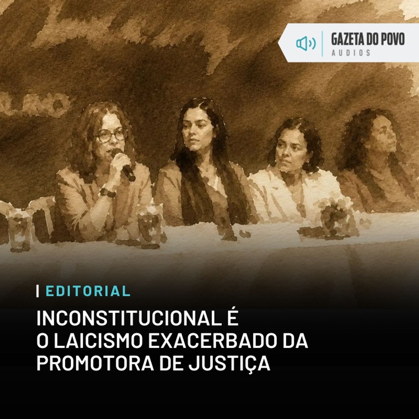 Editorial: Inconstitucional é o laicismo exacerbado da promotora de Justiça episode artwork