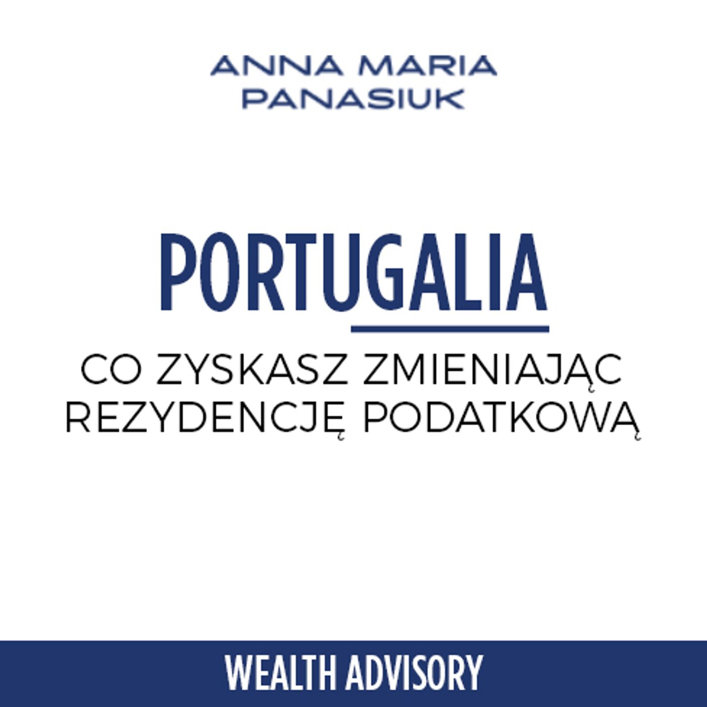 03.PORTUGALIA - ZMIANA REZYDENCJI PODATKOWEJ episode artwork
