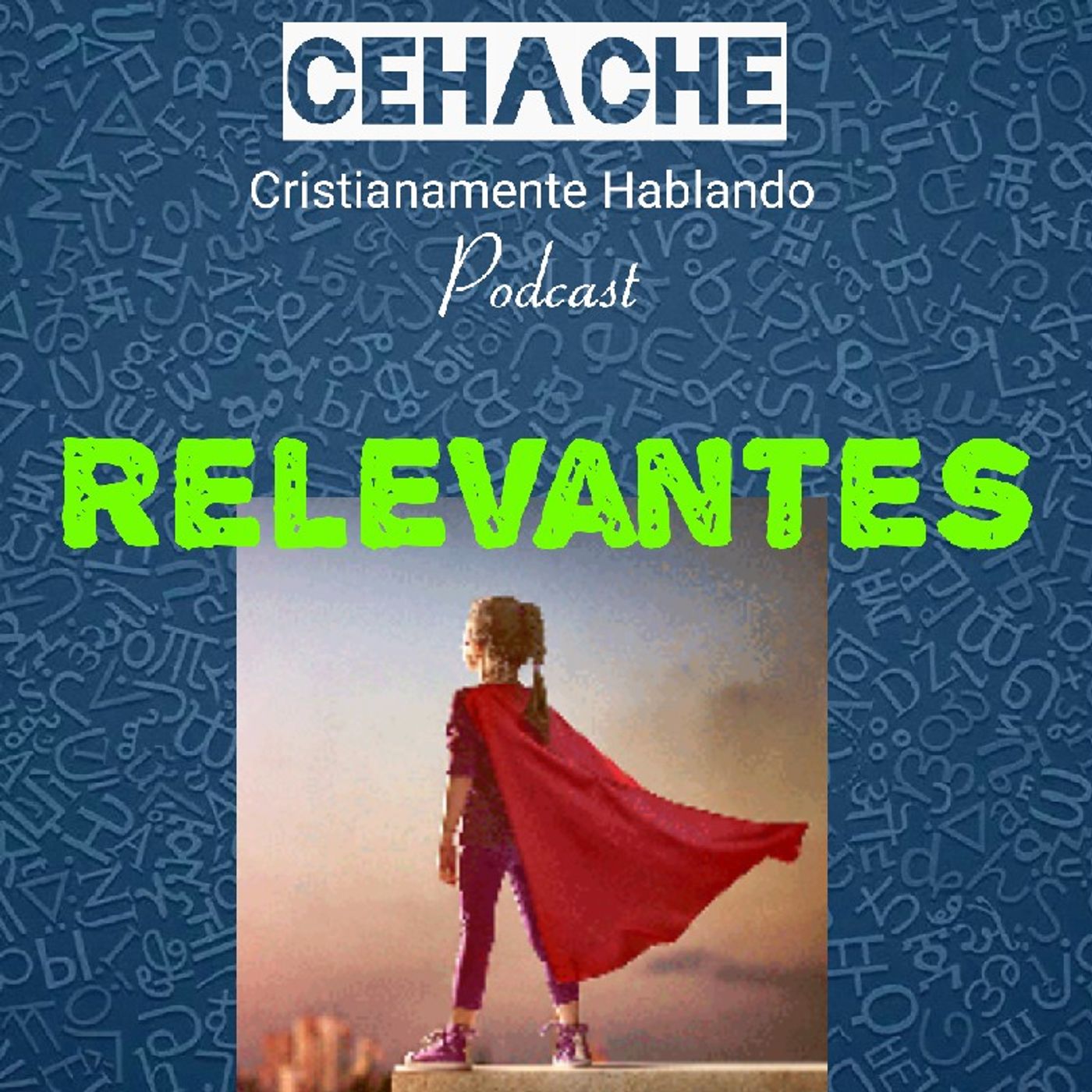 02 Relevantes CEHACHE episode artwork