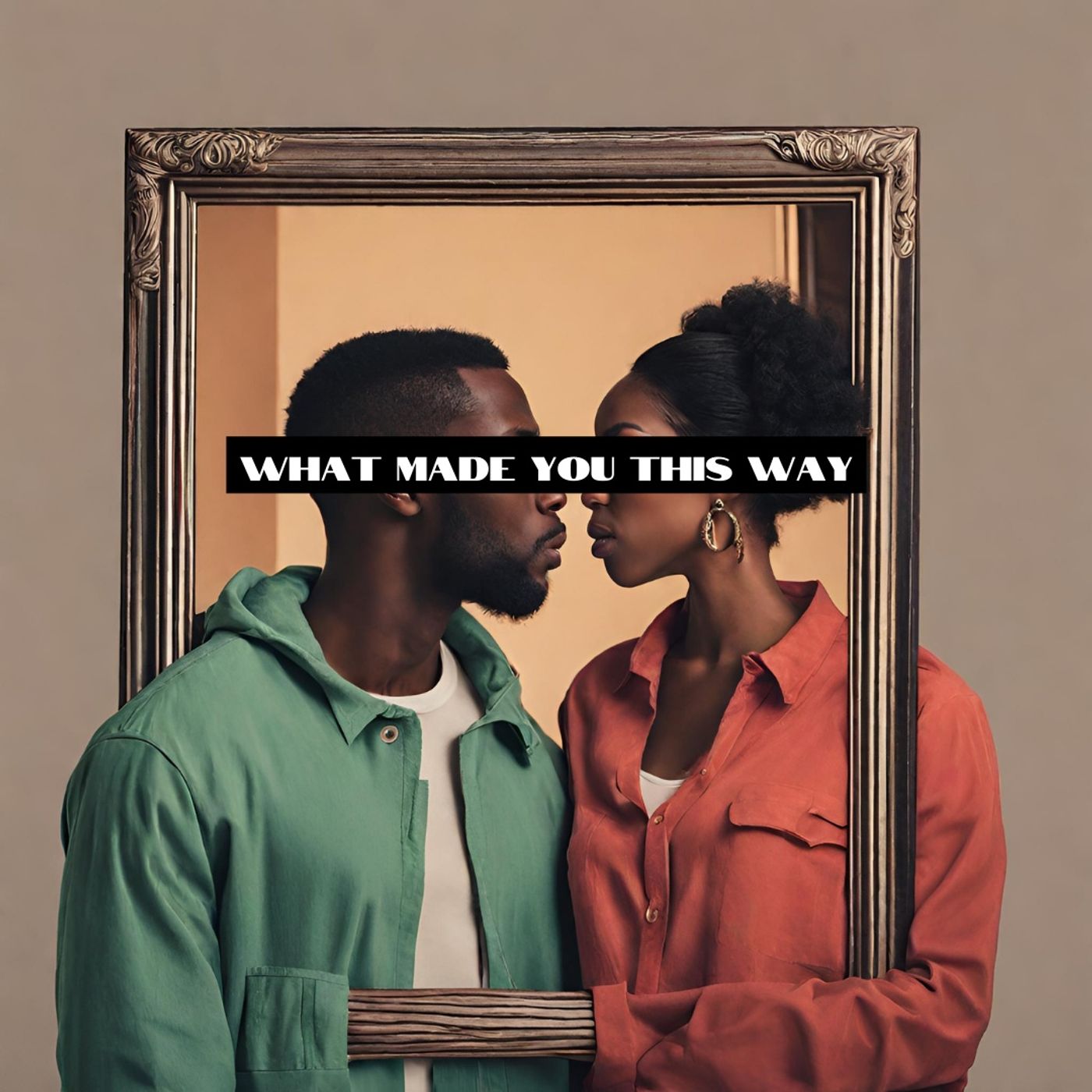 Episode 231- What Made You This Way? episode artwork