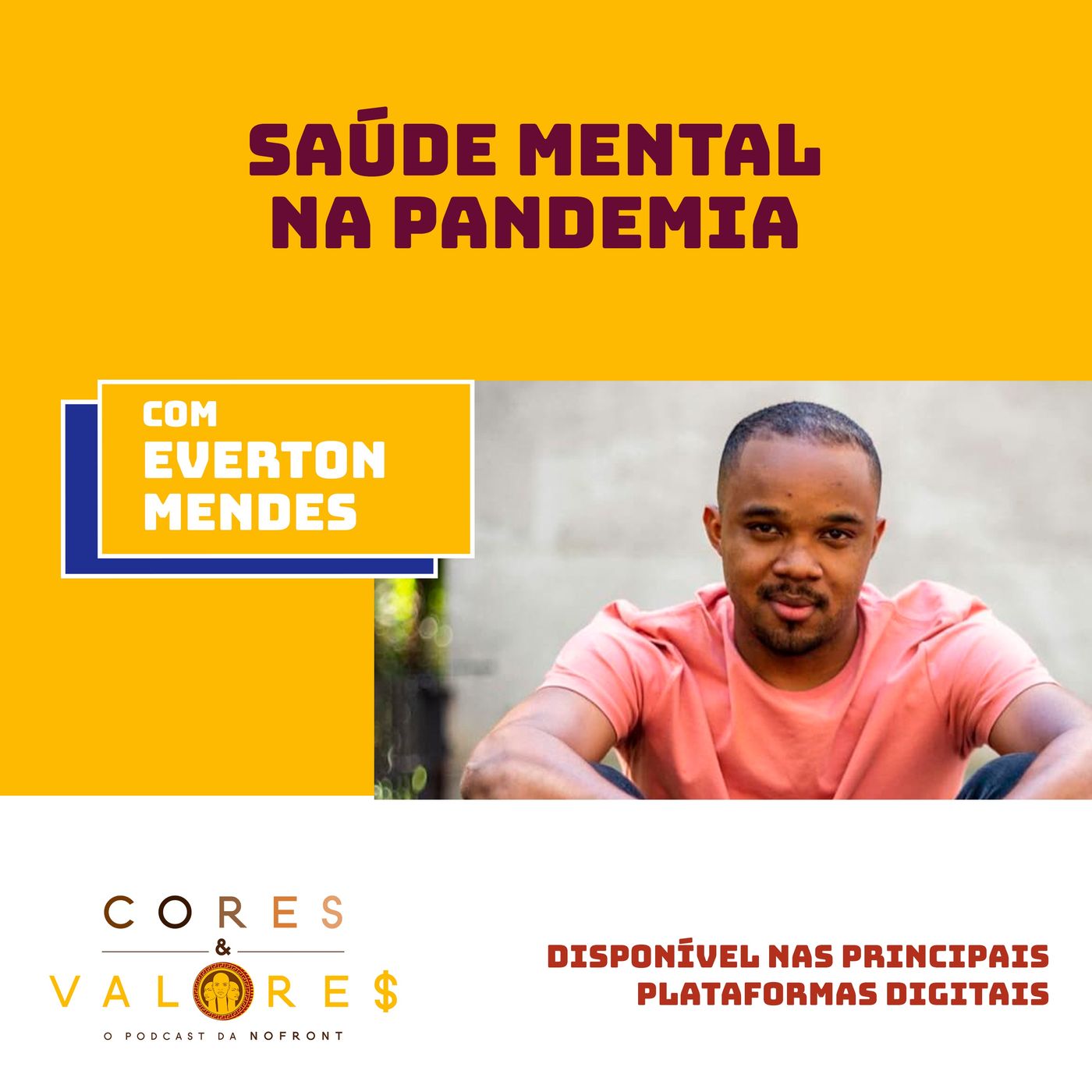 Saúde Mental na Pandemia com psicólogo Everton Mendes - Cores e Valores #19 Saúde Mental na Pandemia com psicólogo Everton Mendes - Cores e Valores #19