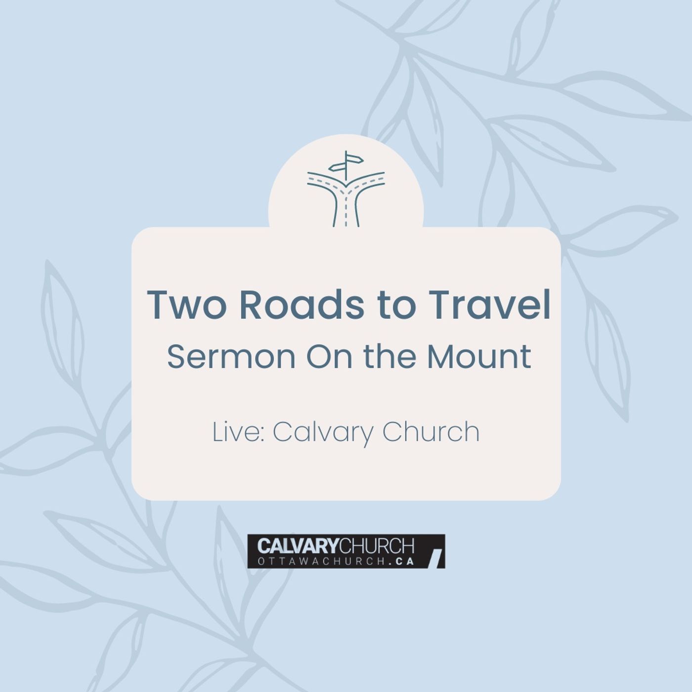 Two Roads to Travel: Sermon On the Mount.