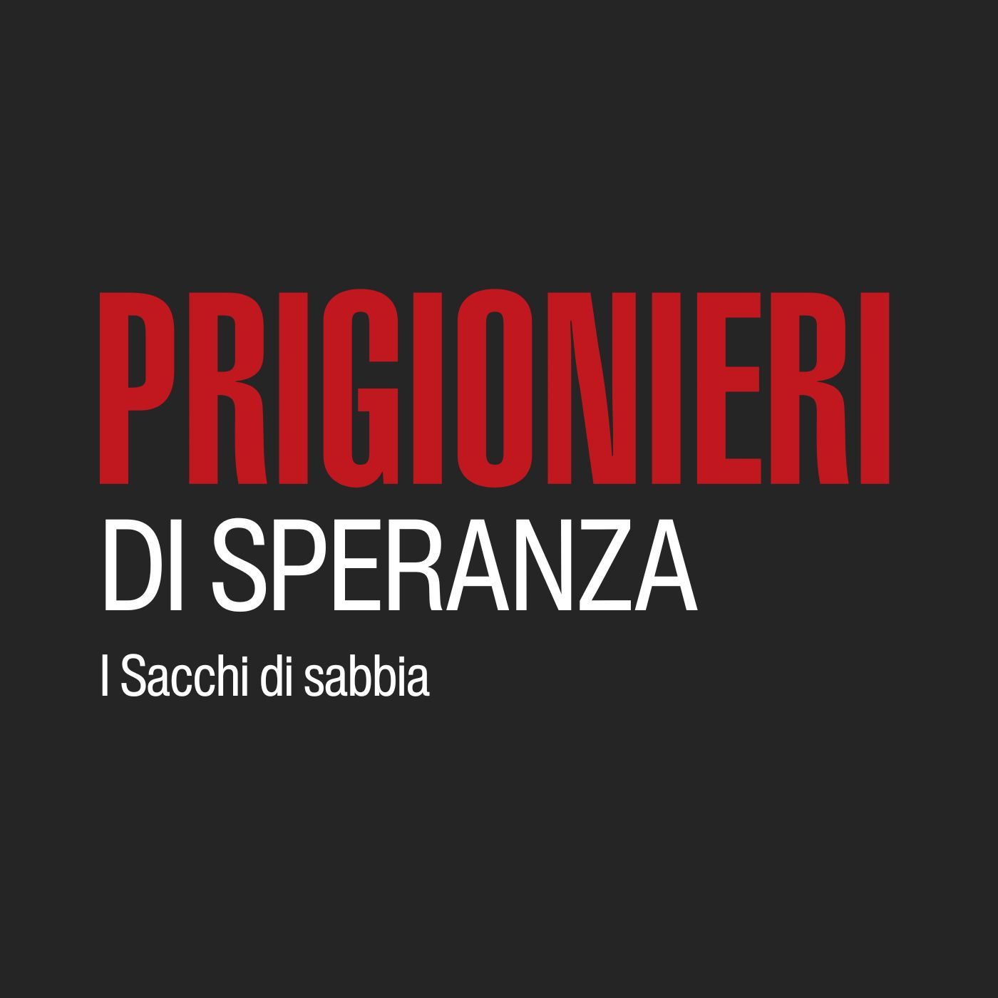 Prigionieri di speranza