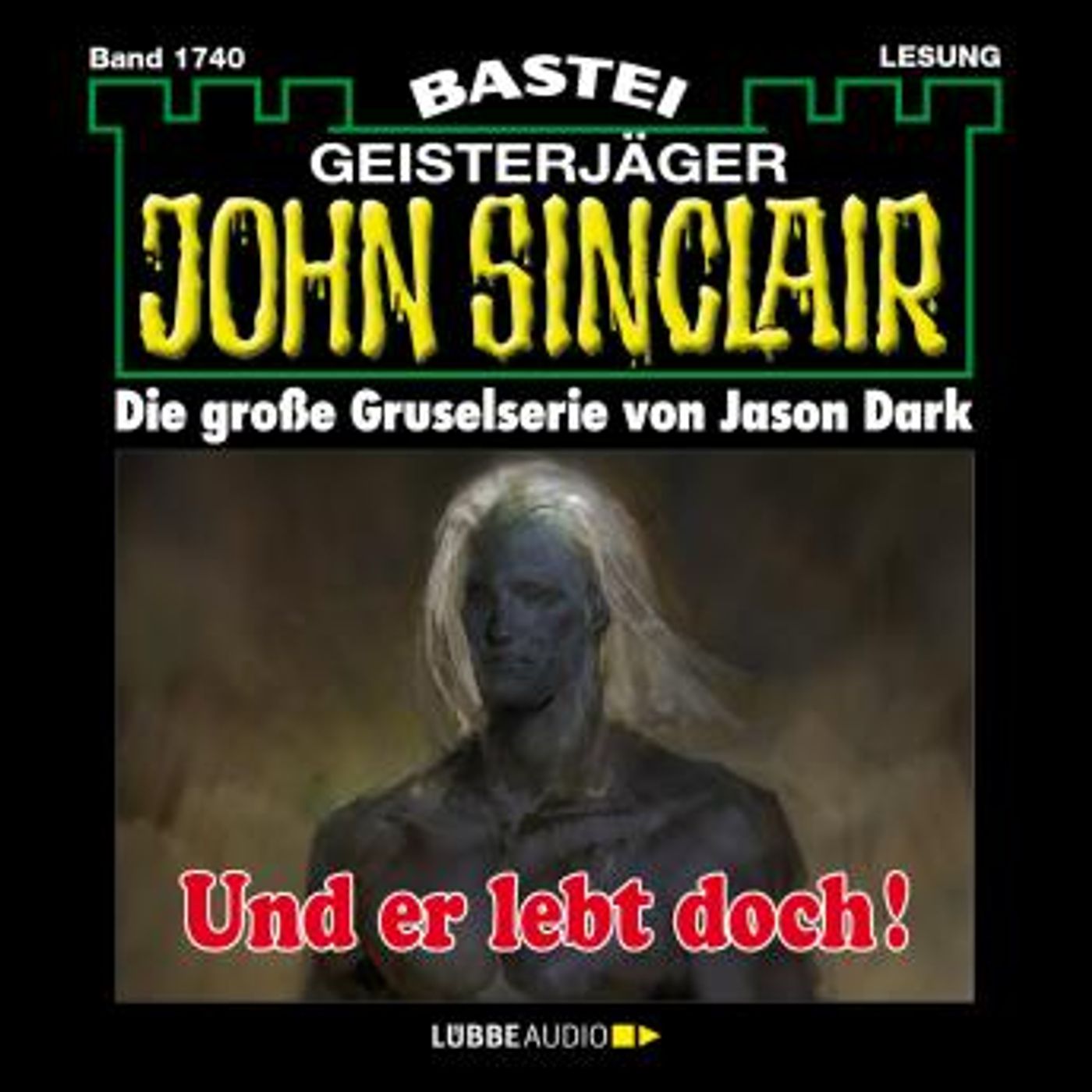 [German] - Und er lebt doch! - John Sinclair, Band 1740 (Ungekürzt) by Jason Dark episode artwork