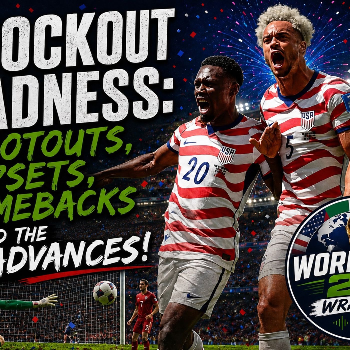 Knockout Madness: Shootouts, Upsets, Comebacks and the US Advances! episode artwork