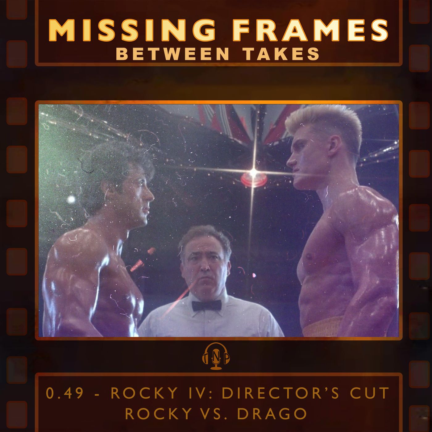 Between Takes 0.49 - Rocky IV: Director’s Cut - Rocky Vs. Drago