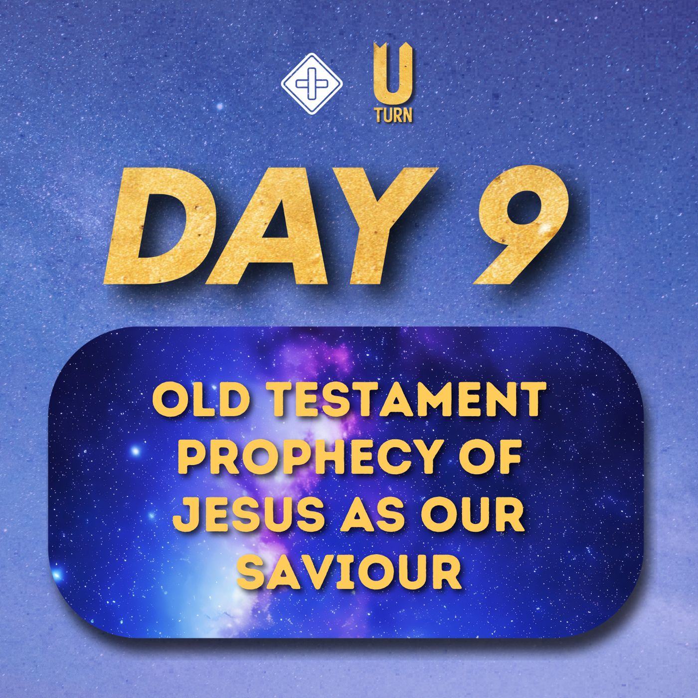 U-turn (Day 9) Old Testament prophecy of Jesus as our Saviour | Eld Terence Atkinson