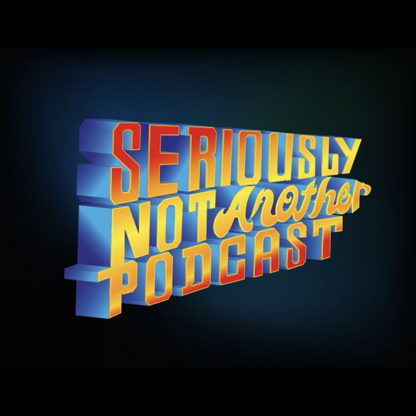 Seriously? Not Another Podcast