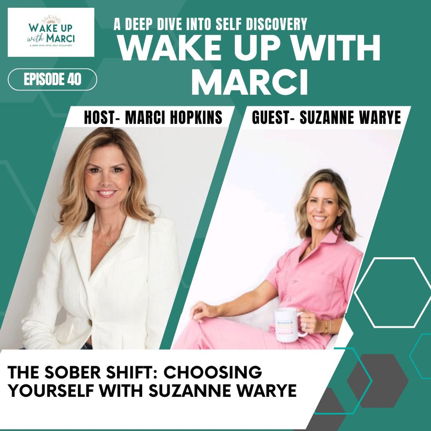 The Sober Shift: Choosing Yourself with Suzanne Warye The Sober Shift: Choosing Yourself with Suzanne Warye