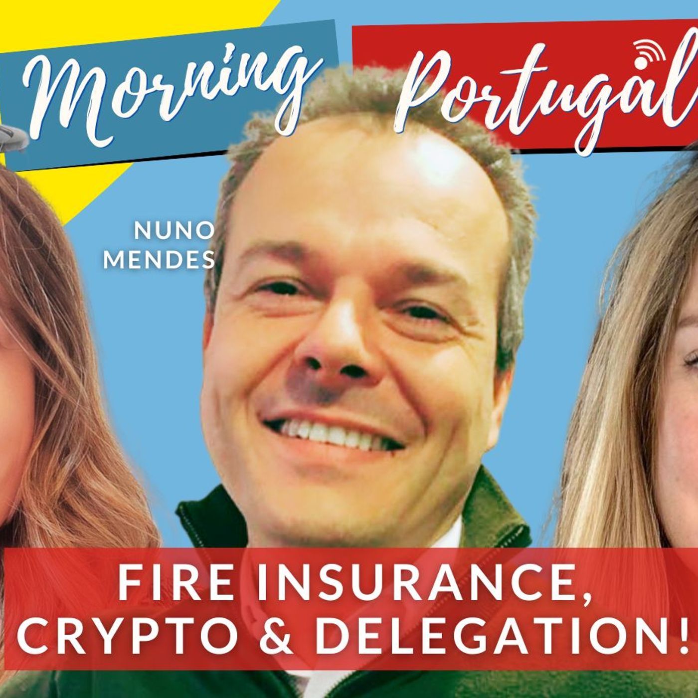 Fire Insurance, Cryptocurrency & Delegating your Business on Good Morning Portugal!