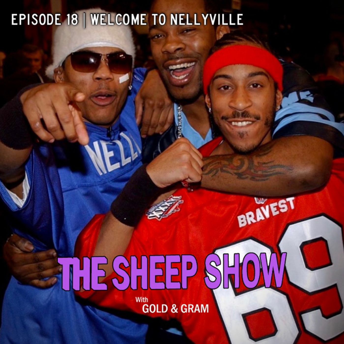 2BLVCKSHEEP's The Sheep Show - Welcome To Nellyville (Ep. 018)