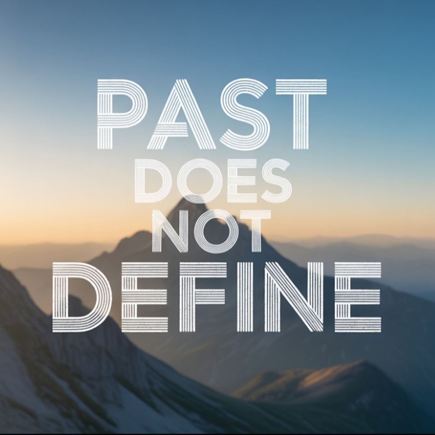 Mistakes Do NOT Define YOU
