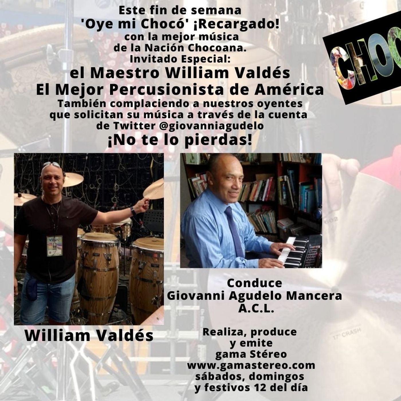 Oye mi Chocó El Maestro William Valdés Invitado Especial Mayo 8 de 2021