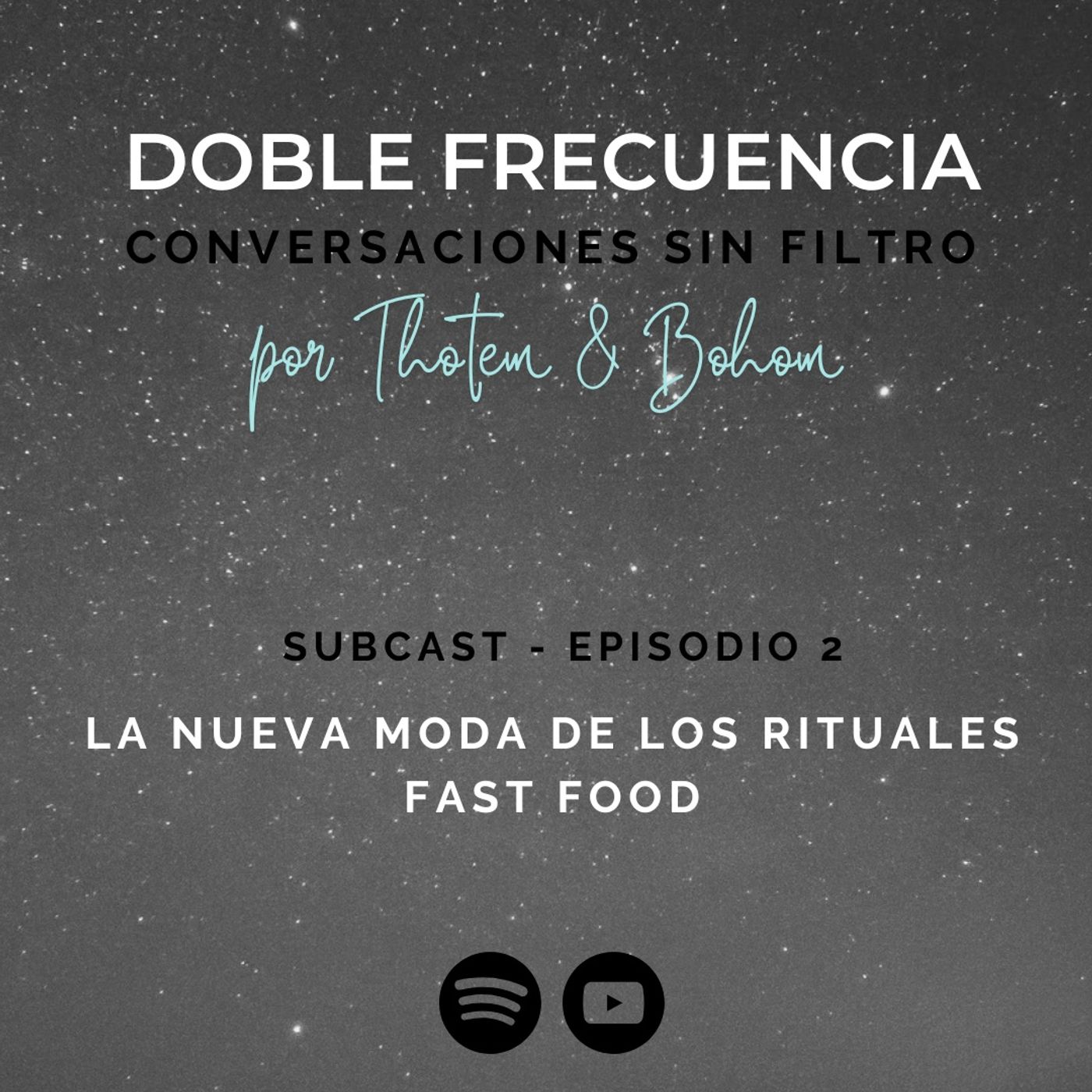 Subcast Ep.2 La nueva moda de los rituales fast food