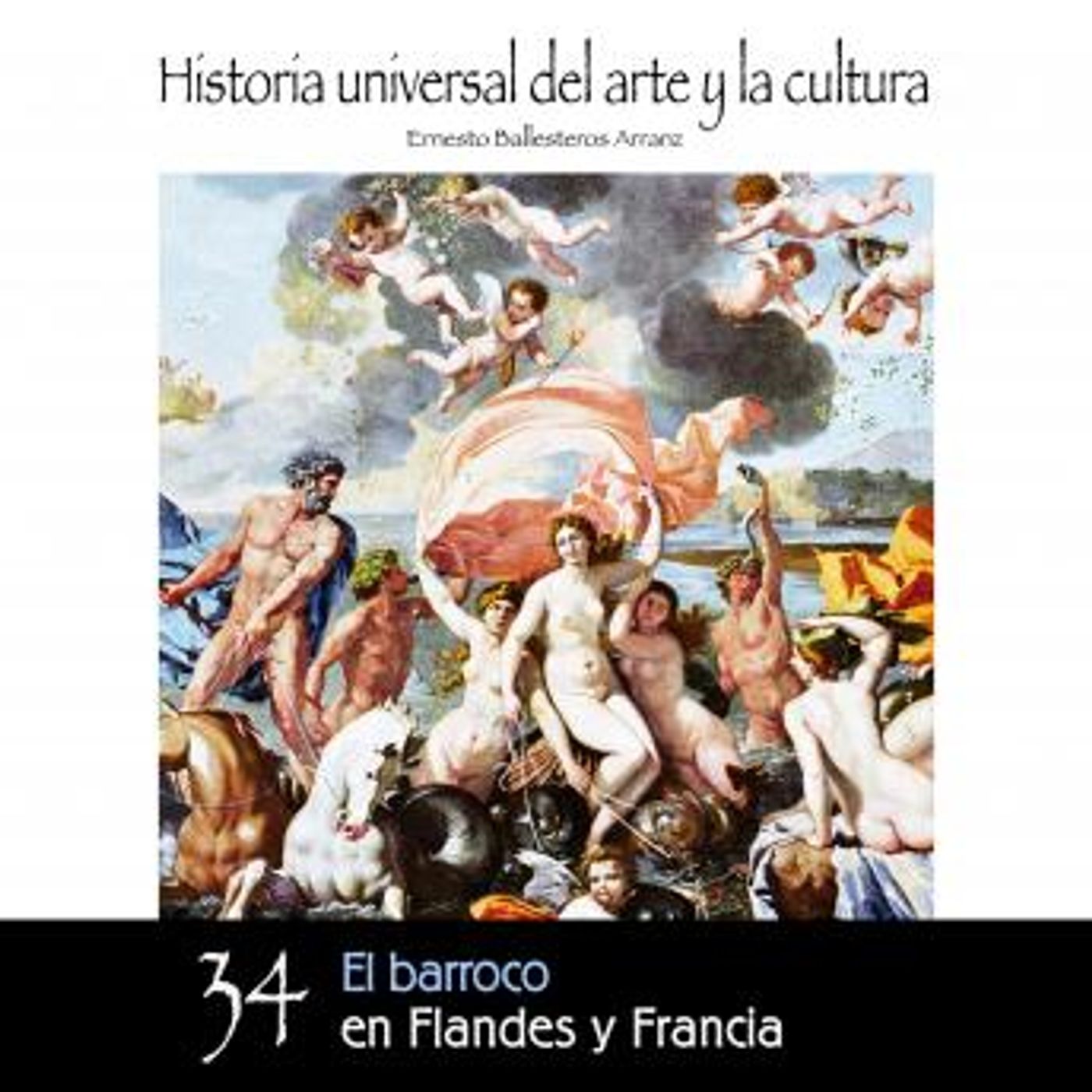 [Spanish] - El barroco en Flandes y Francia by Ernesto Ballesteros Arranz episode artwork