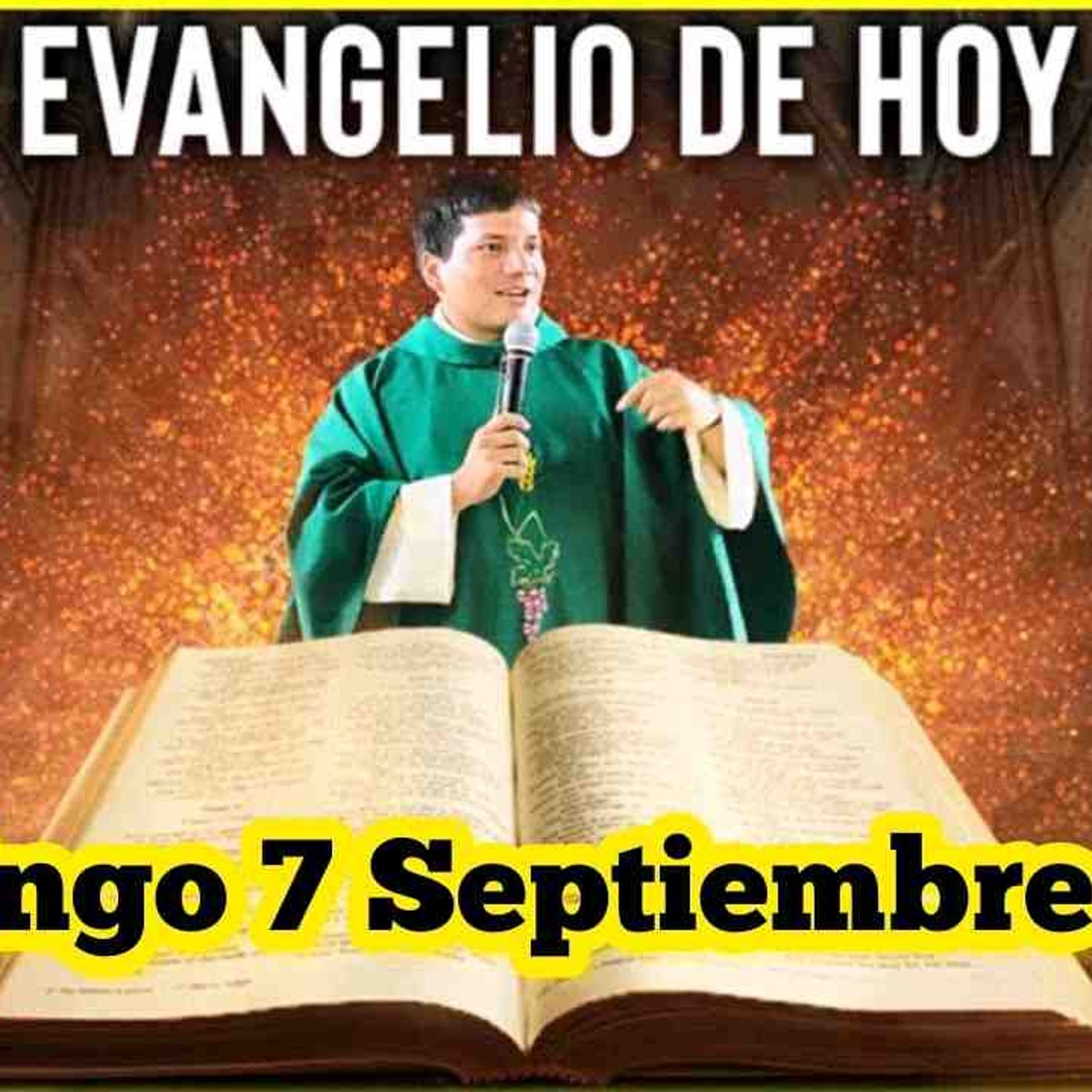 EVANGELIO DE HOY Domingo 7 Septiembre 2025 con el Padre Marcos Galvis(MP3_160K) episode artwork