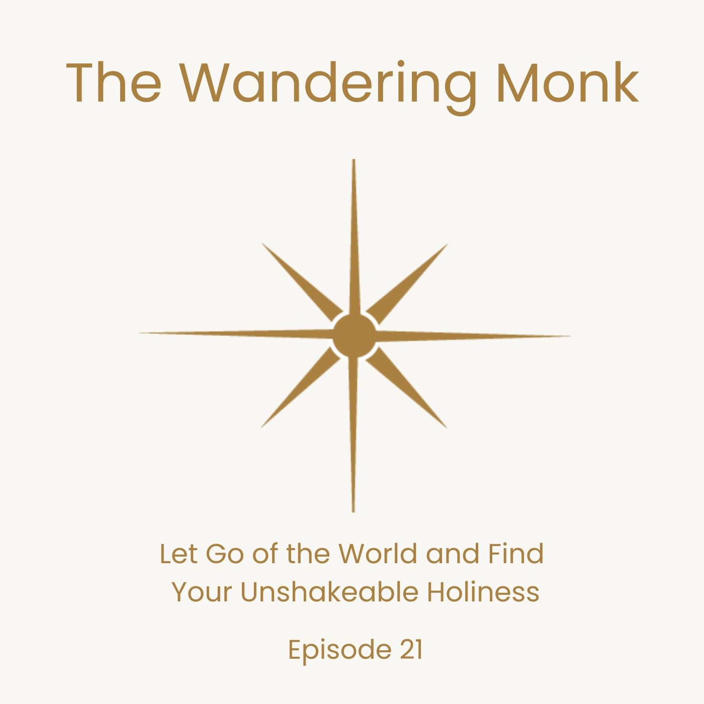 Let Go of the World and Find Your Unshakeable Holiness