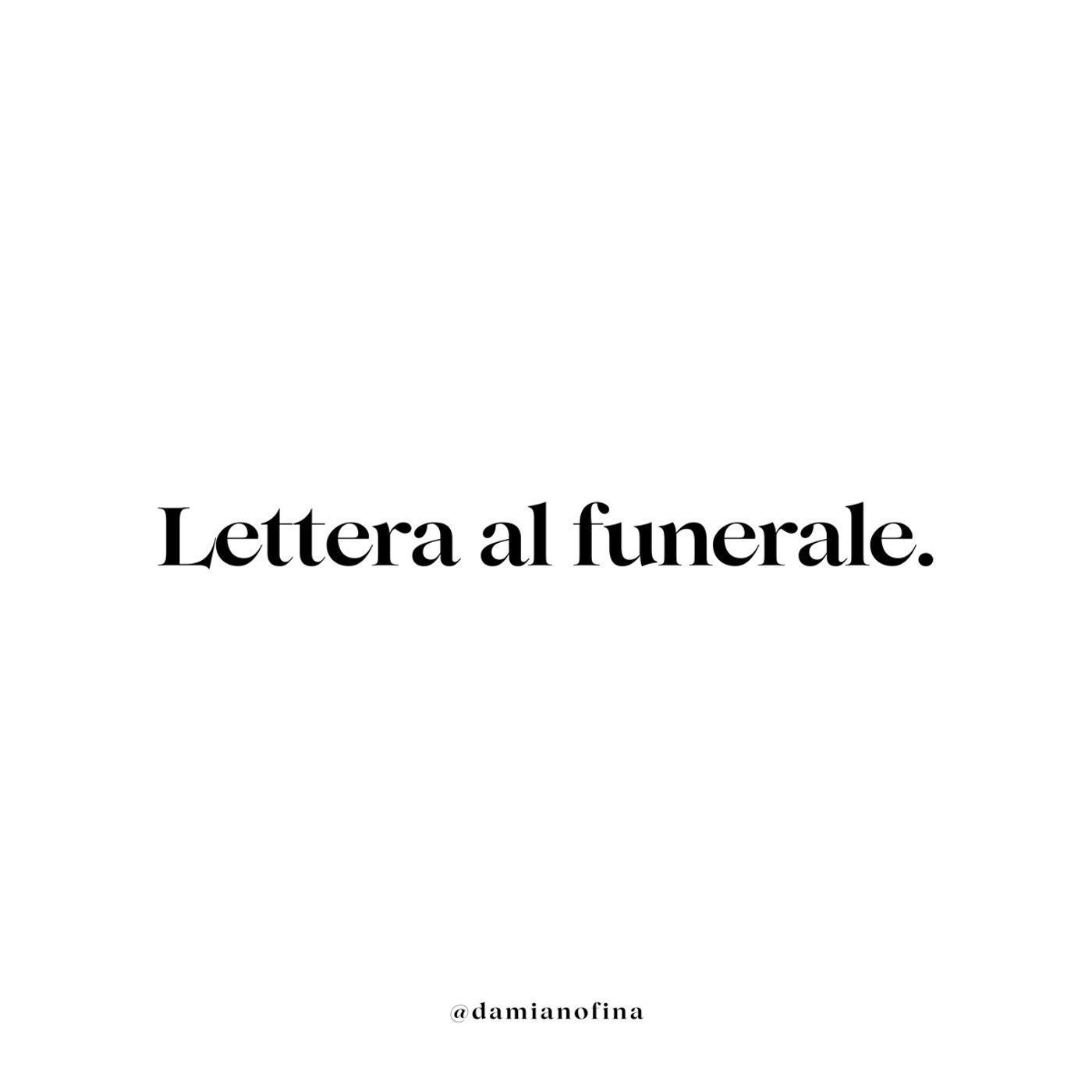 Lettera al funerale