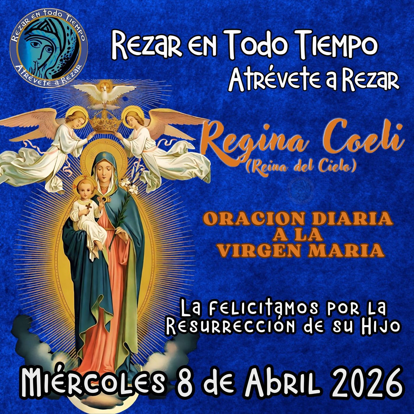 REGINA COELI (REINA DEL CIELO) DE HOY, MIERCOLES 8 DE ABRIL, ORACION A NUESTRA MADRE 🌹LA VIRGEN MARIA 🙏. episode artwork