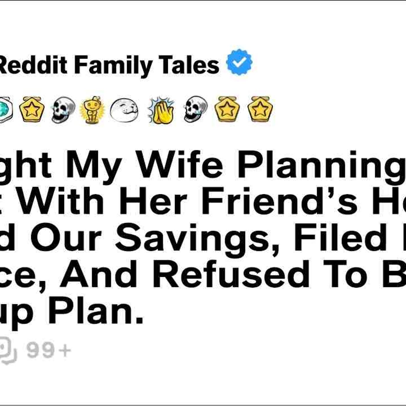 I Caught My Wife Planning To Cheat With Her Friend_s Help. I Moved Our... - Reddit Family Tales episode artwork