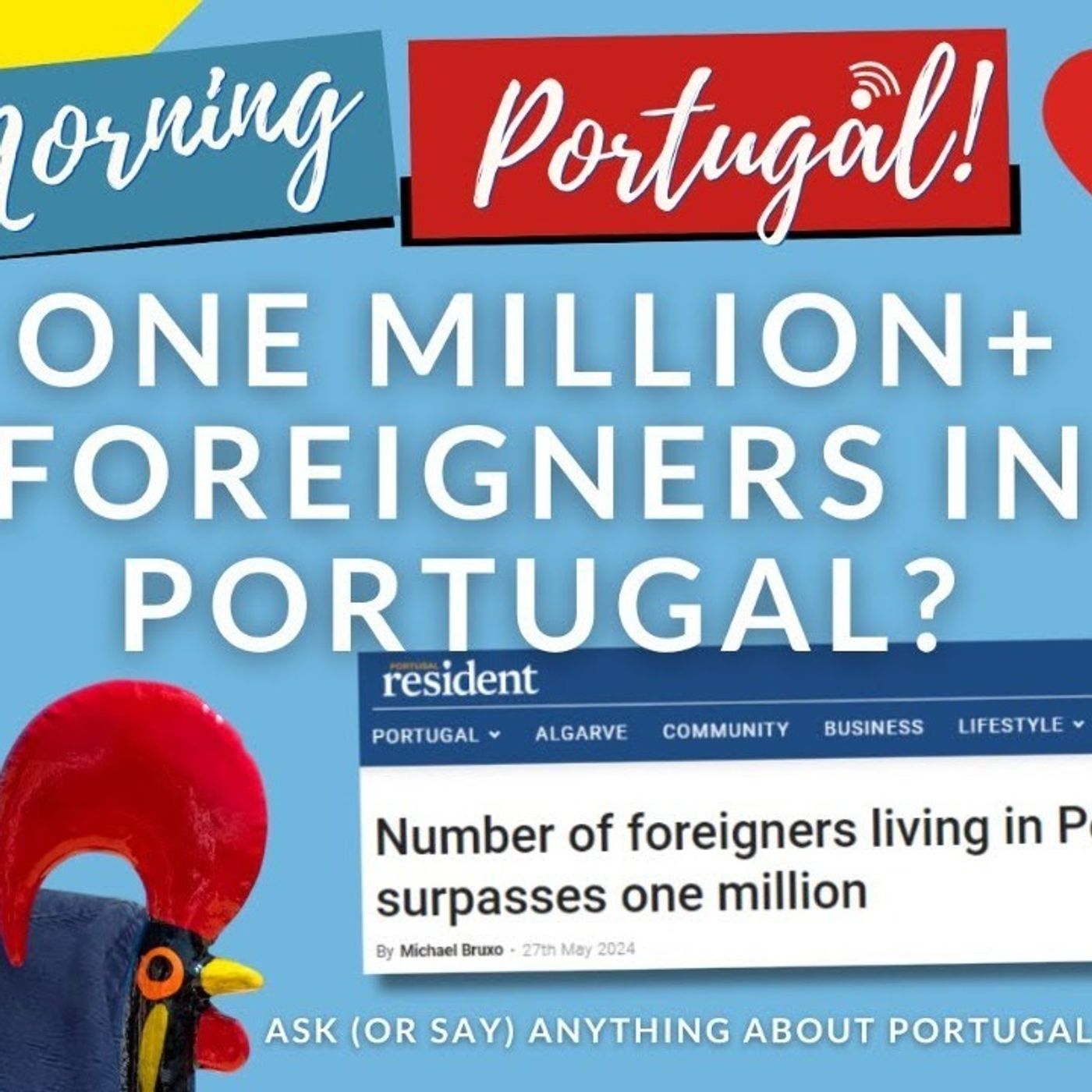 It's OFFICIAL: "One Million Foreigners in Portugal" on Good Morning Portugal!