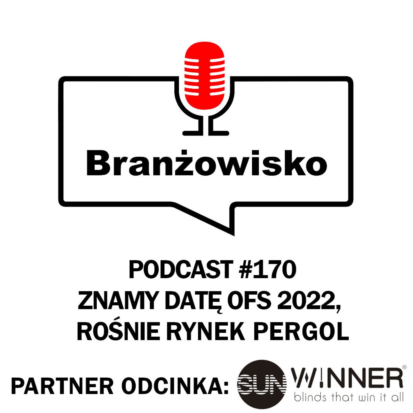 Branżowisko #170 - Znamy datę OFS 2022. Rośnie rynek pergol episode artwork