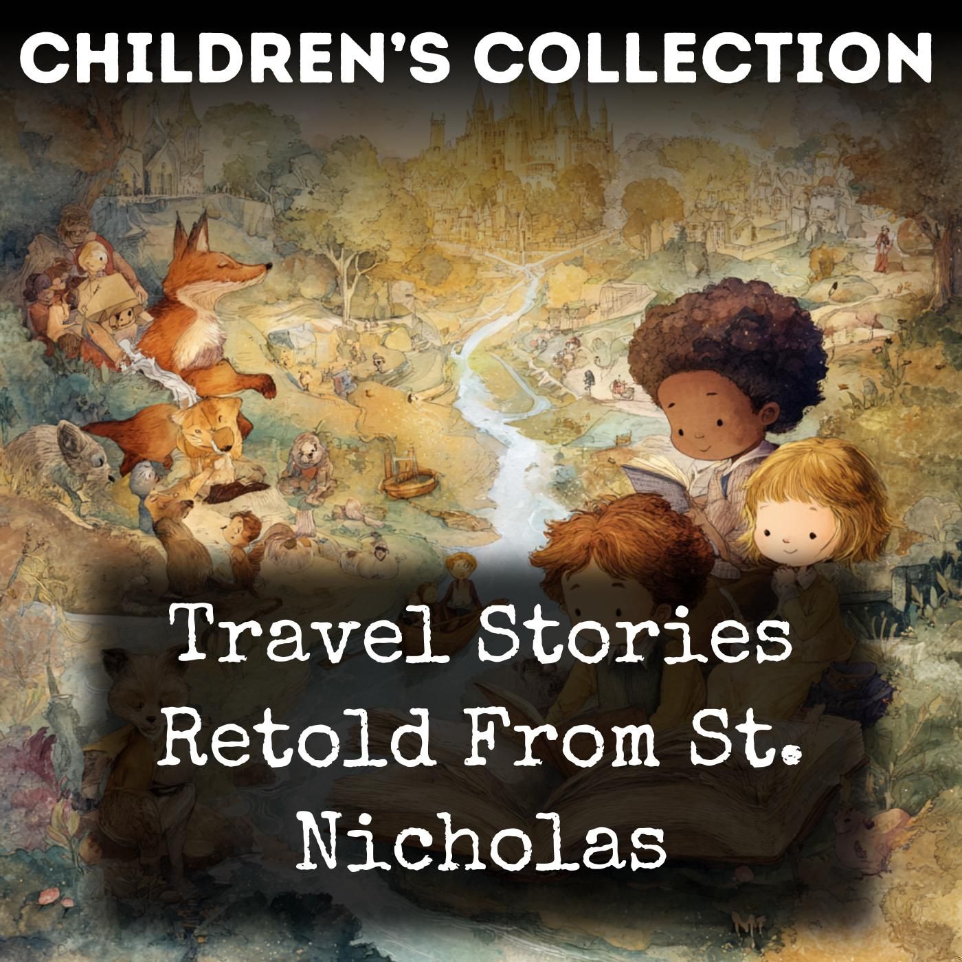 Travel Stories Retold From St. Nicholas