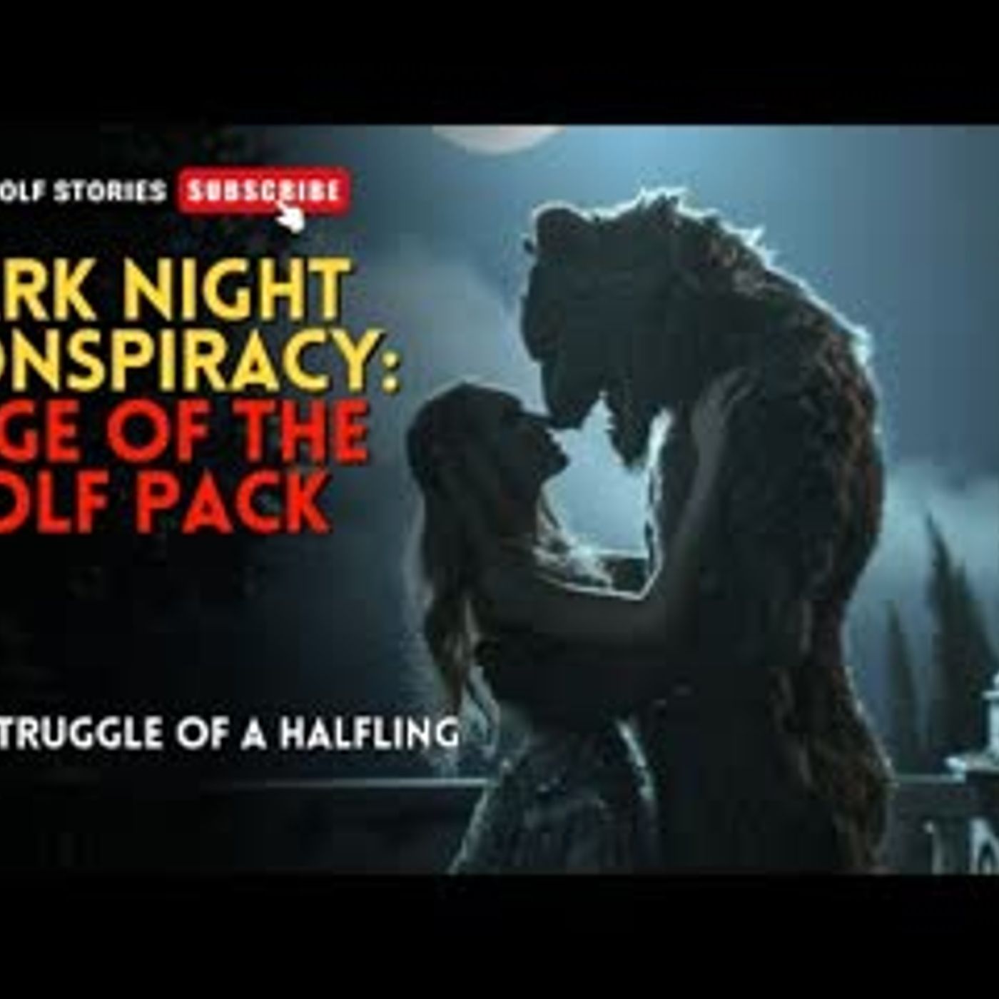 Dark Night ConspiracyEdge of the Wolf Pack   The Struggle of a Halfling  EP9 episode artwork