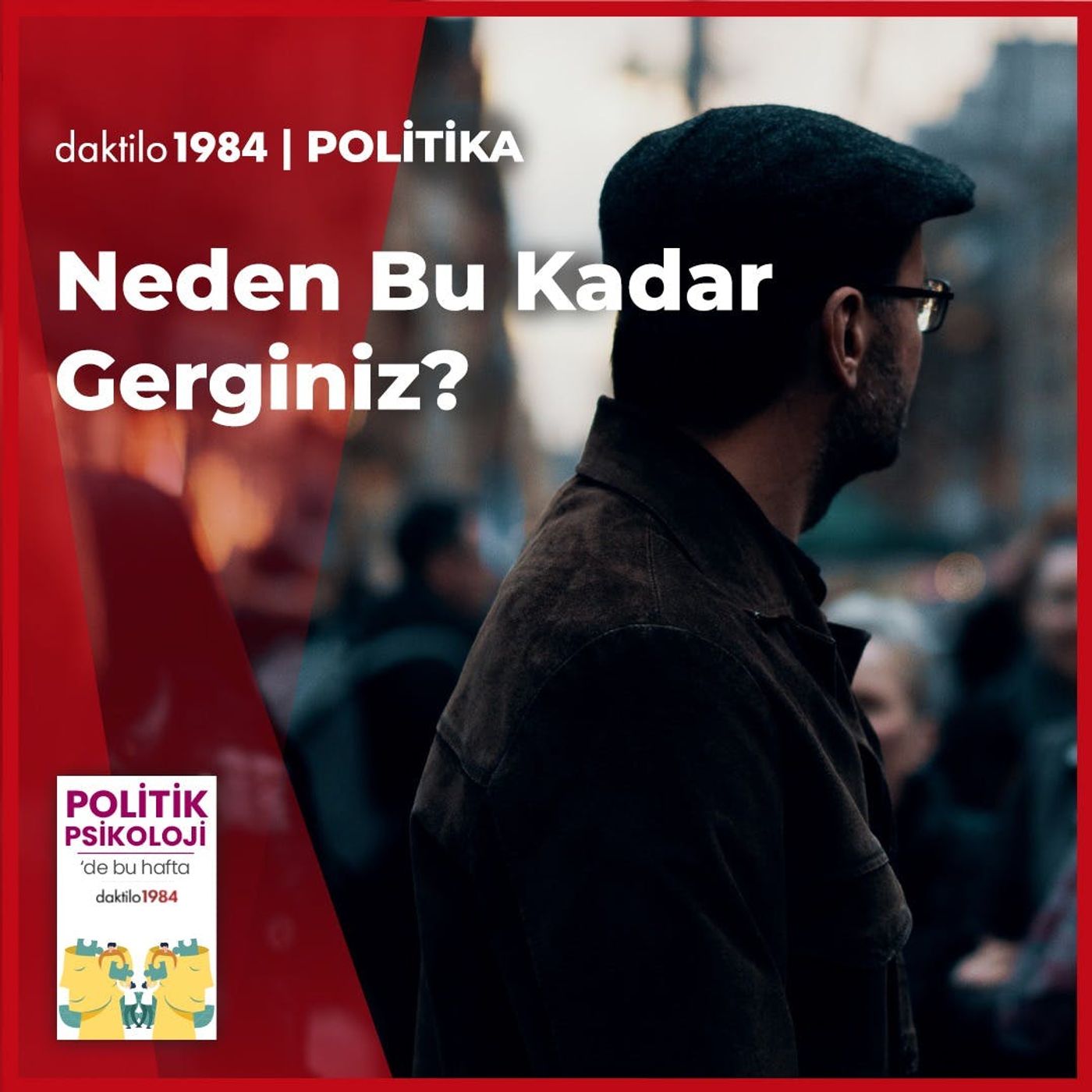 Neden Bu Kadar Gerginiz? | Meltem Suat & Fatih Bora Ekim ve Mert Kayhan | Politik Psikoloji Özel episode artwork