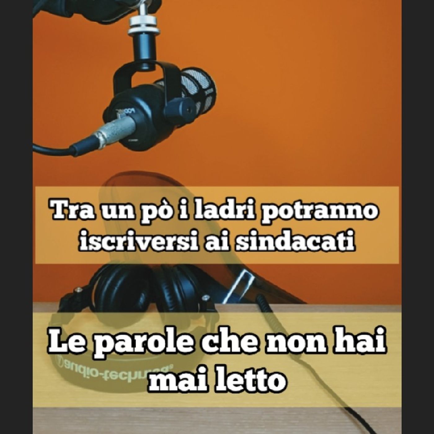 Episodio 1688 - Tra un pò I ladri potranno iscriversi ai sindacati episode artwork
