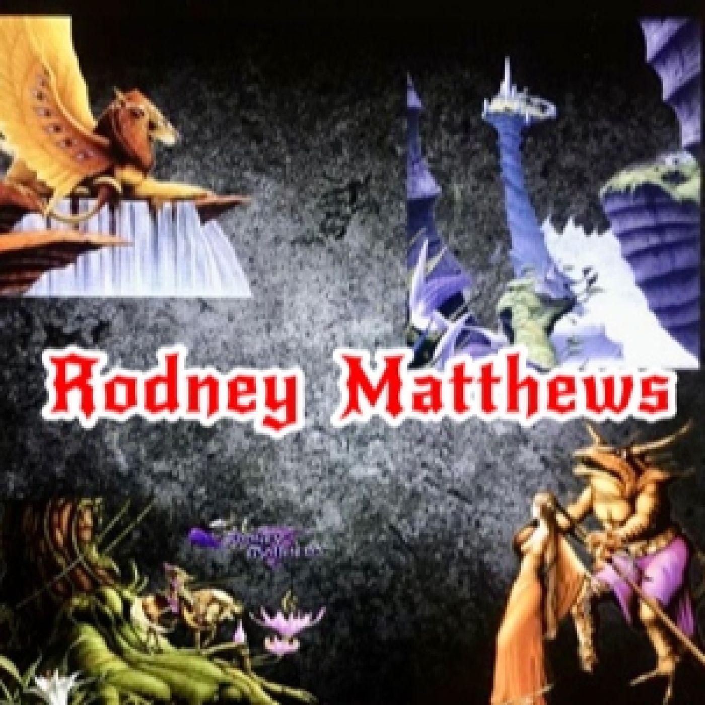 137- JUST ROCK " Illustrator Rodney Matthews " episode artwork