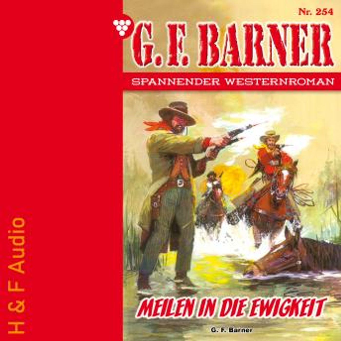 [German] - Meilen in die Ewigkeit - G. F. Barner, Band 254 (ungekürzt) by G. F. Barner episode artwork