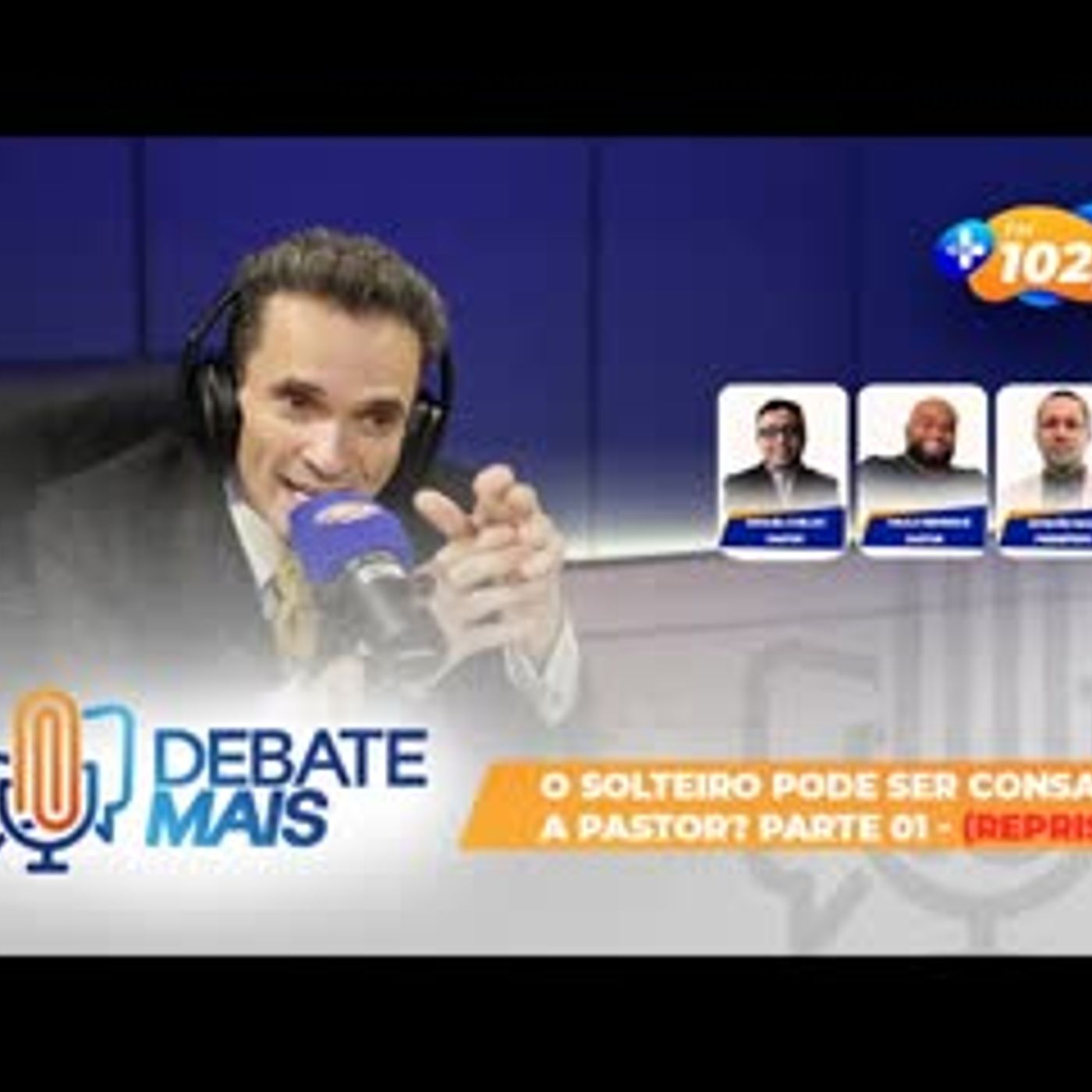 DEBATE MAIS   O SOLTEIRO PODE SER CONSAGRADO PASTOR episode artwork