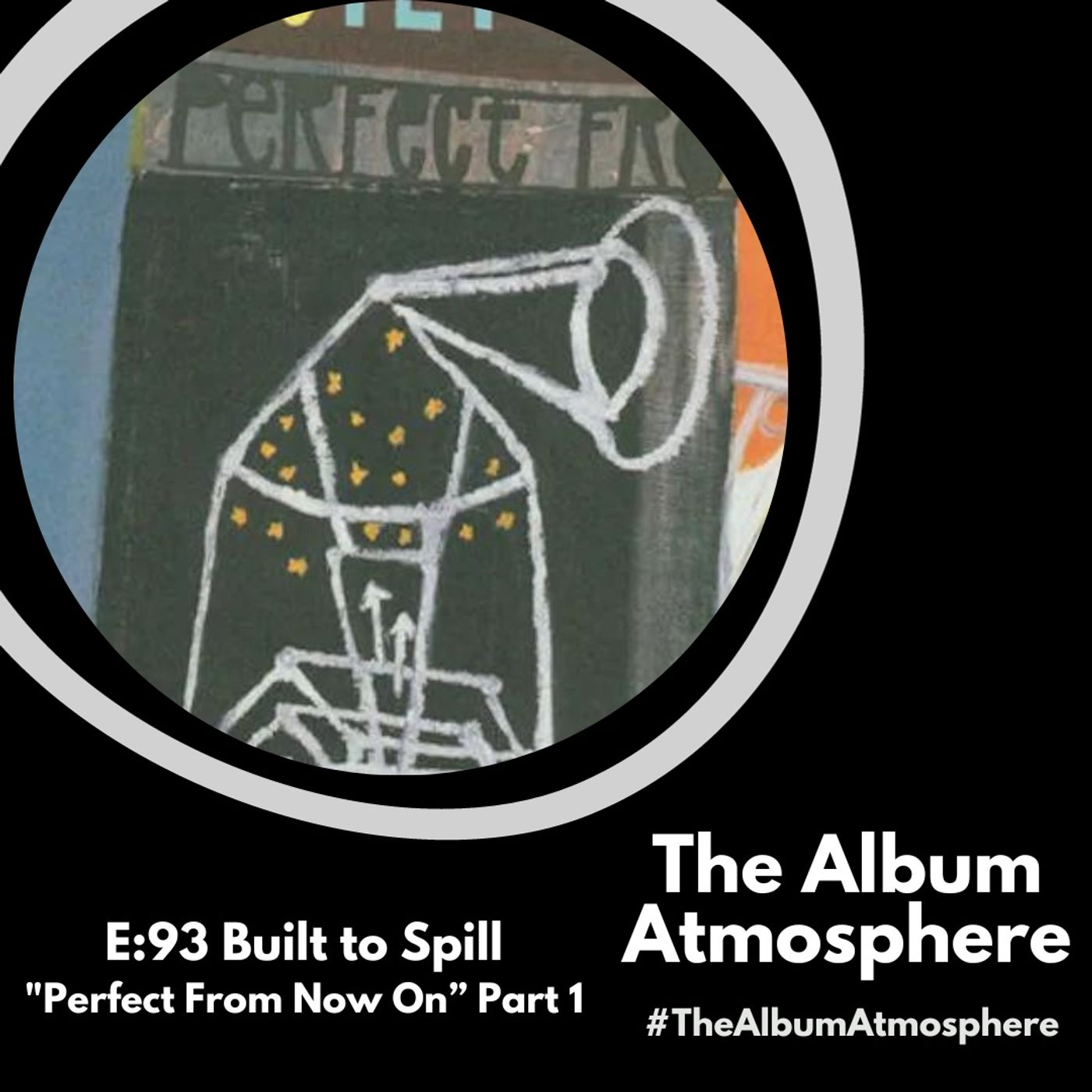 E:93 - Built to Spill - "Perfect From Now On" Part 1 episode artwork