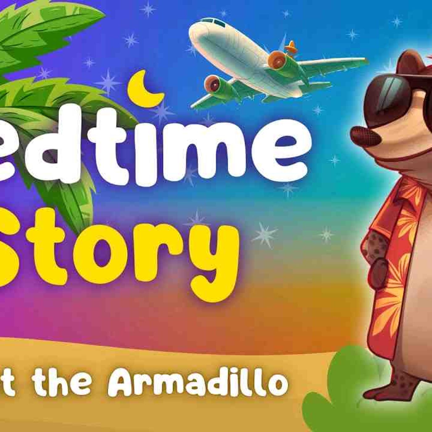 Peanut The Armadillo 🏝️💤 Kids Sleepy Story _ UK English Accent episode artwork