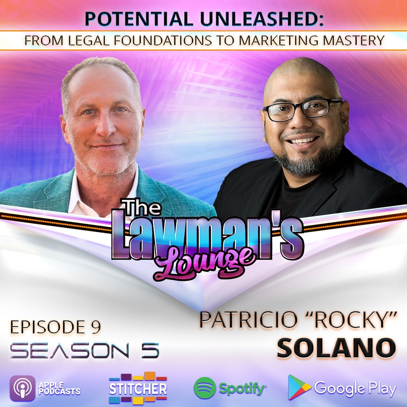 Potential Unleashed: From Legal Foundations to Marketing Masery with Patricio "Rocky" Solano