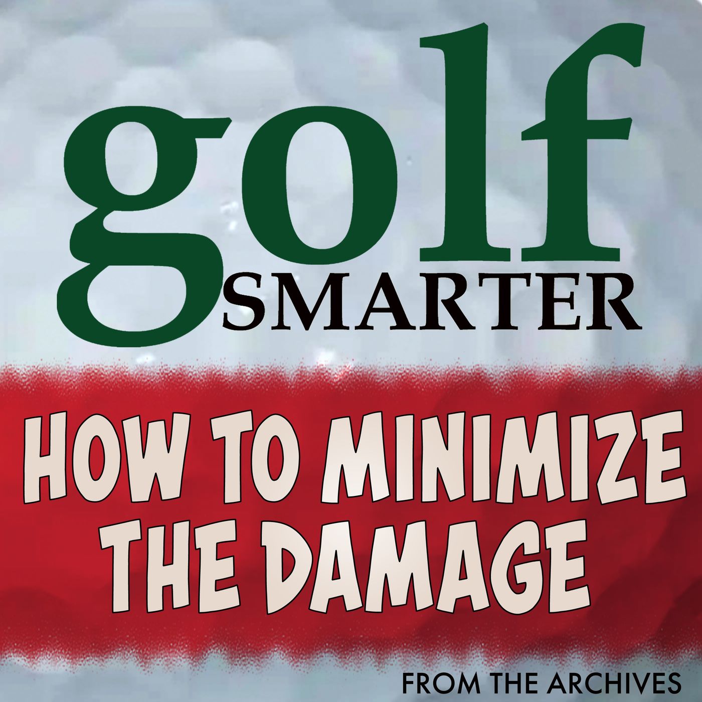 How to Minimize the Damage. Pt2 with Tom Good