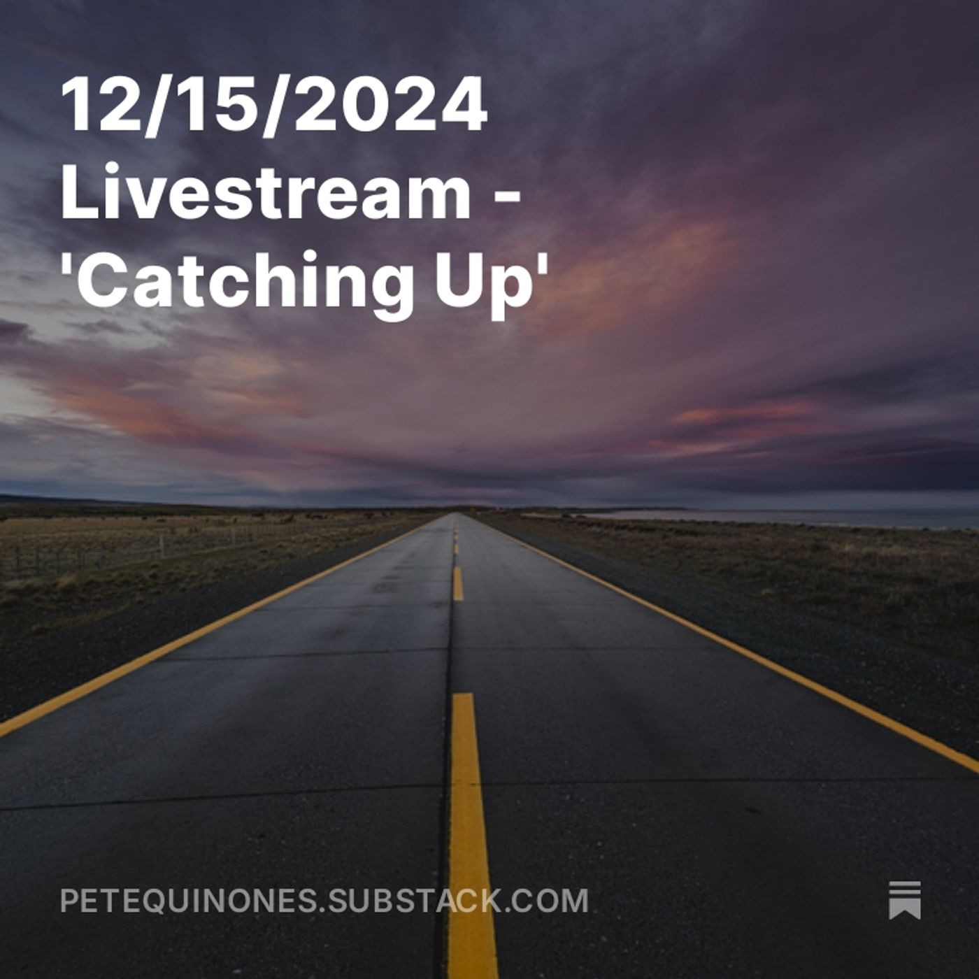 12/15/2024 Livestream - 'Catching Up'