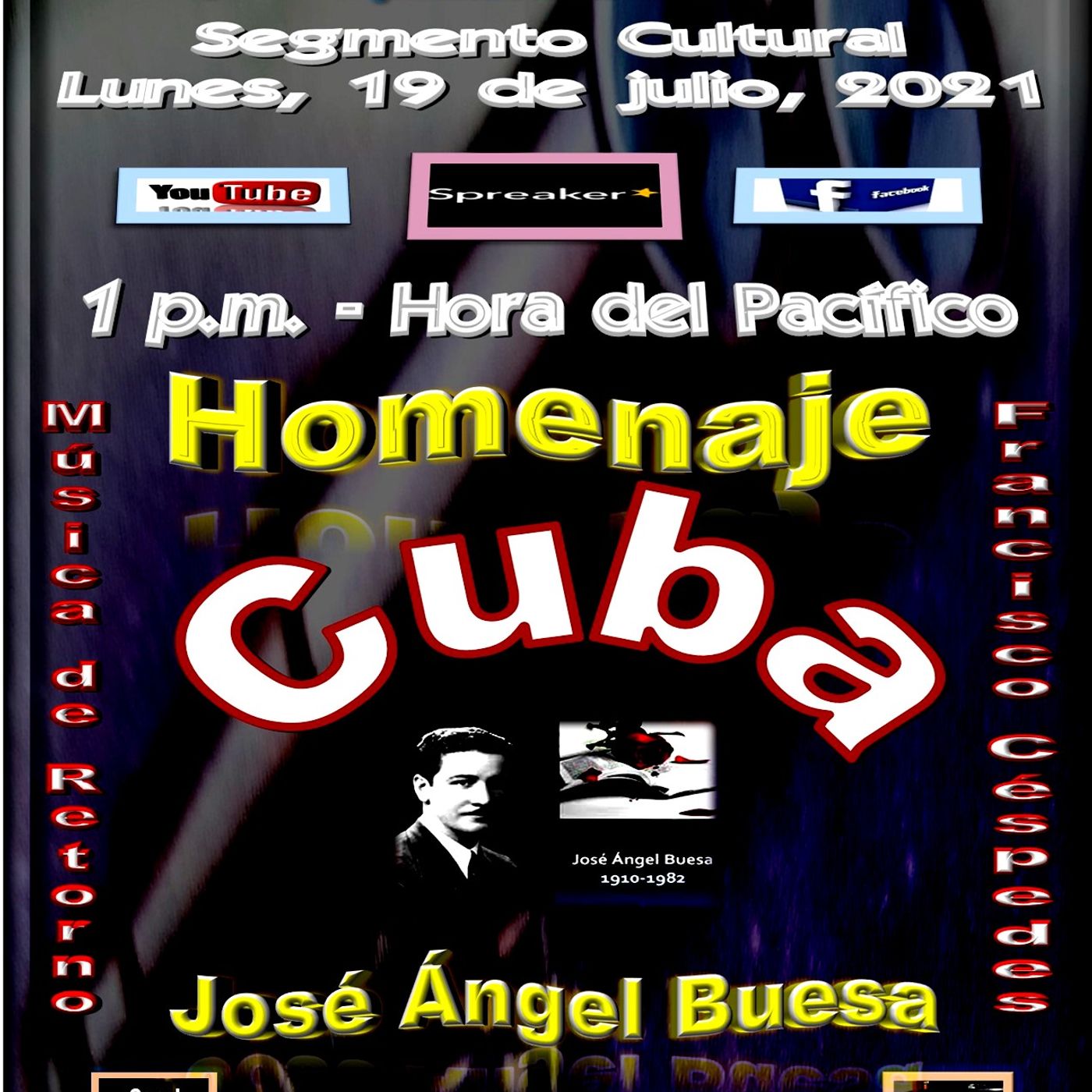 Homenaje al poeta clásico cubano, José Ángel Buesa + Composiciones del cantautor cubano, Francisco Céspedes. episode artwork