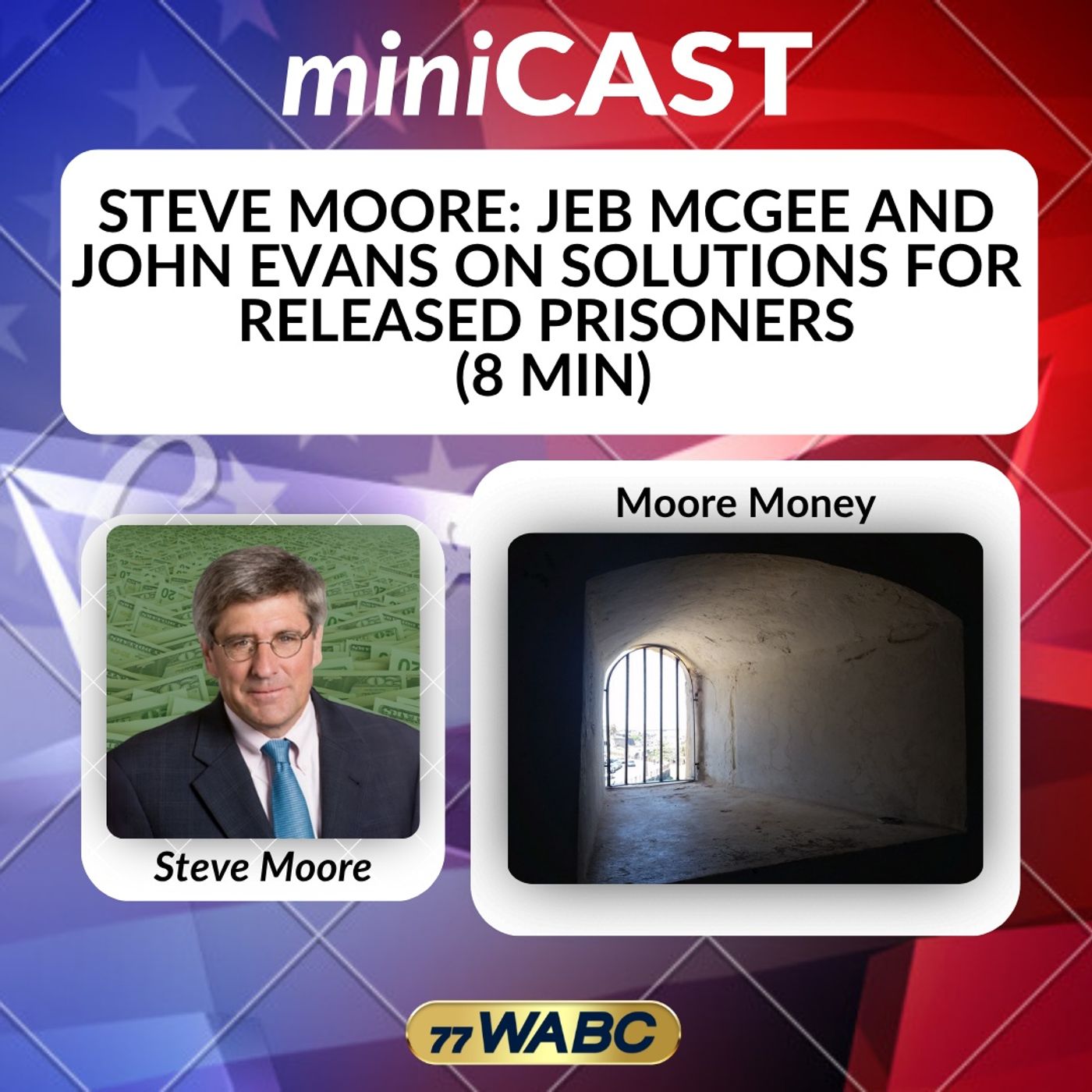 Steve Moore: Jeb McGee And John Evans On Solutions For Released Prisoners (8 Min) episode artwork