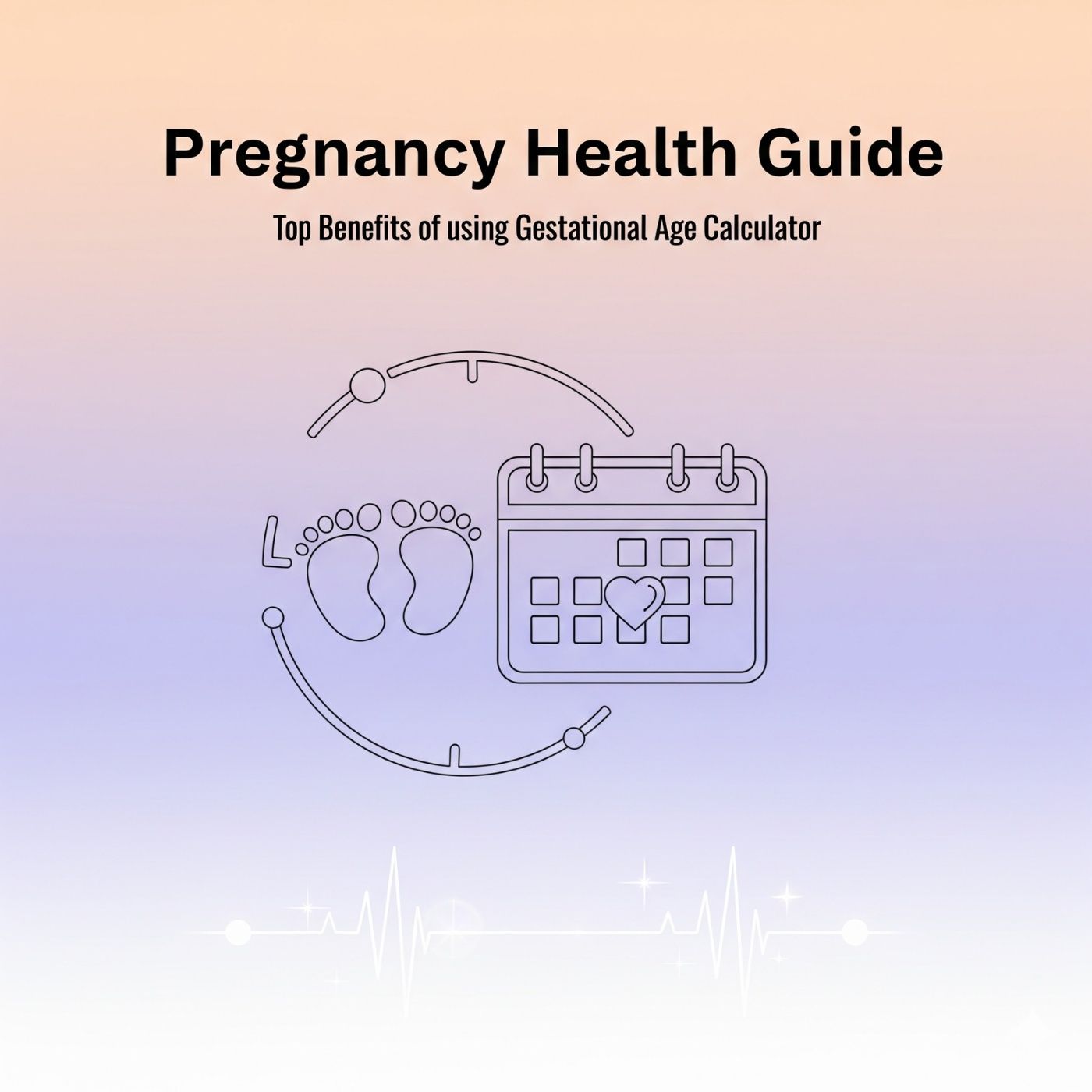 Benefits of Gestational Age Calculator