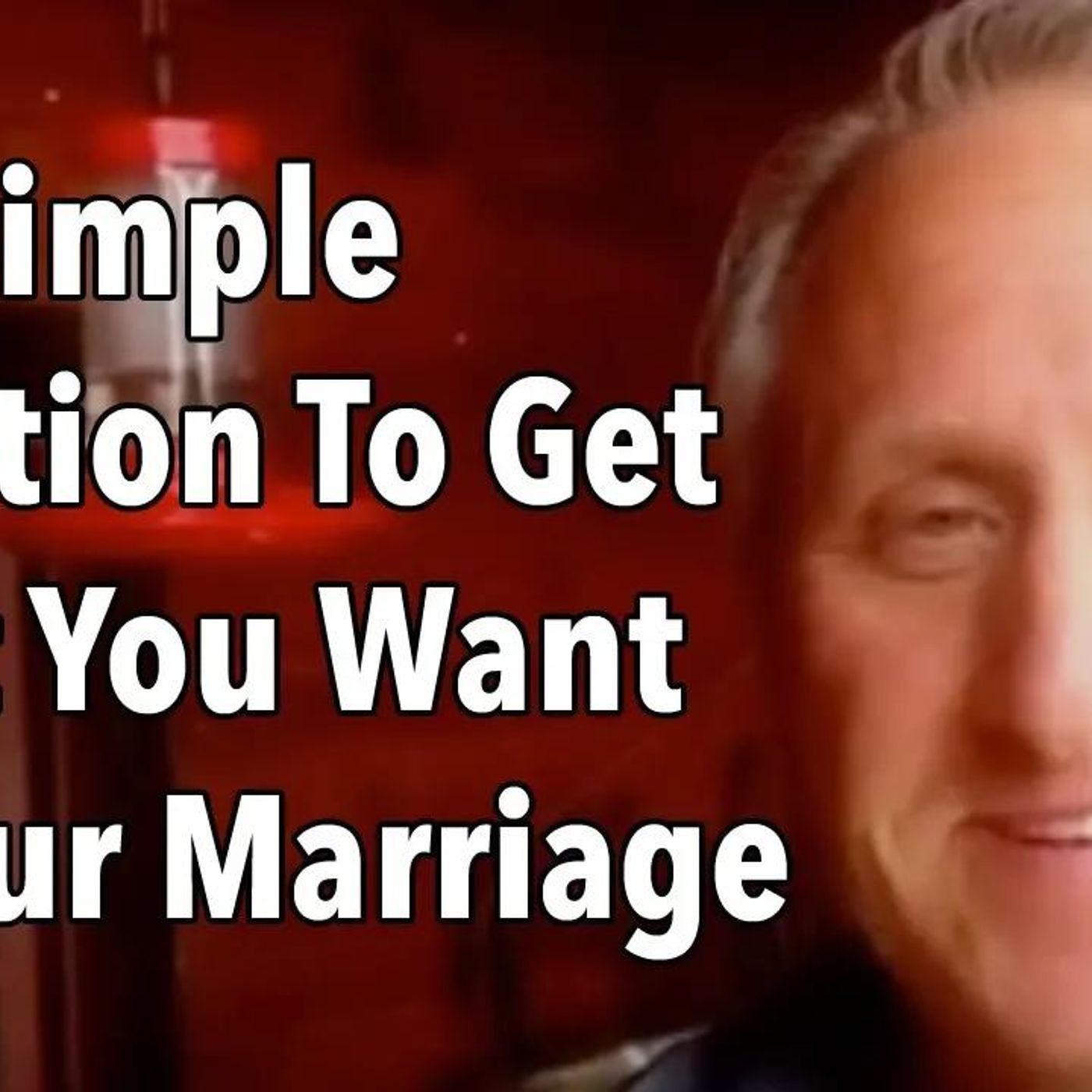 The Simple Question To Get What You Want In Your Marriage