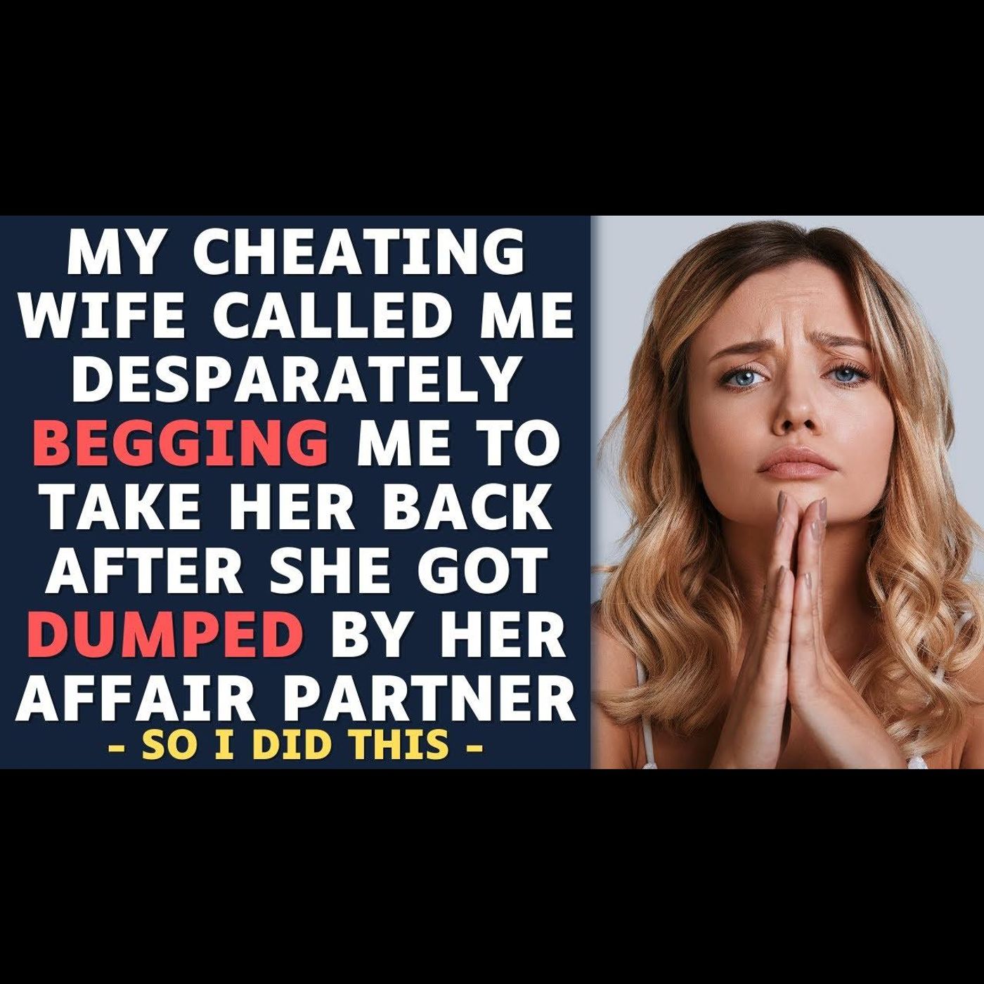 My Cheating Wife Is Begging Me For Forgiveness After Her AP Dumped Her | Reddit Relationships episode artwork
