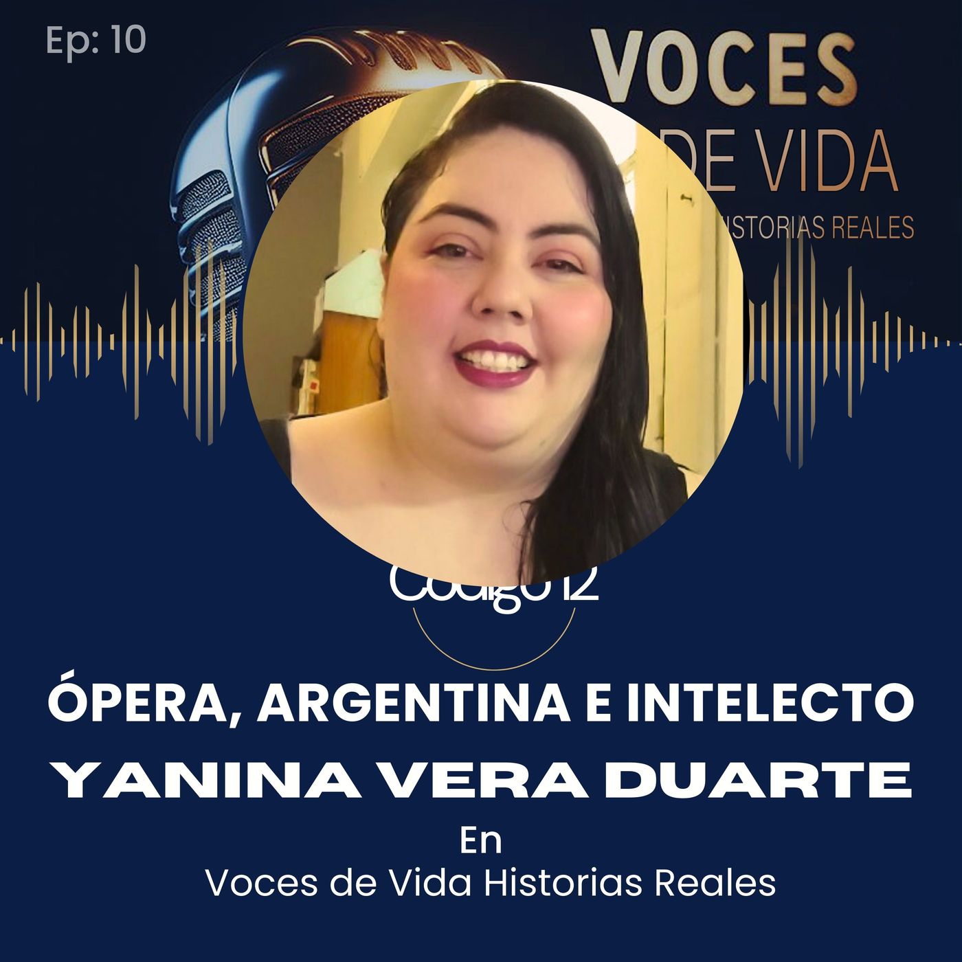 Ópera, Argentina e Intelecto. Yanina Vera Duarte en Voces de Vida Historias Reales episode artwork
