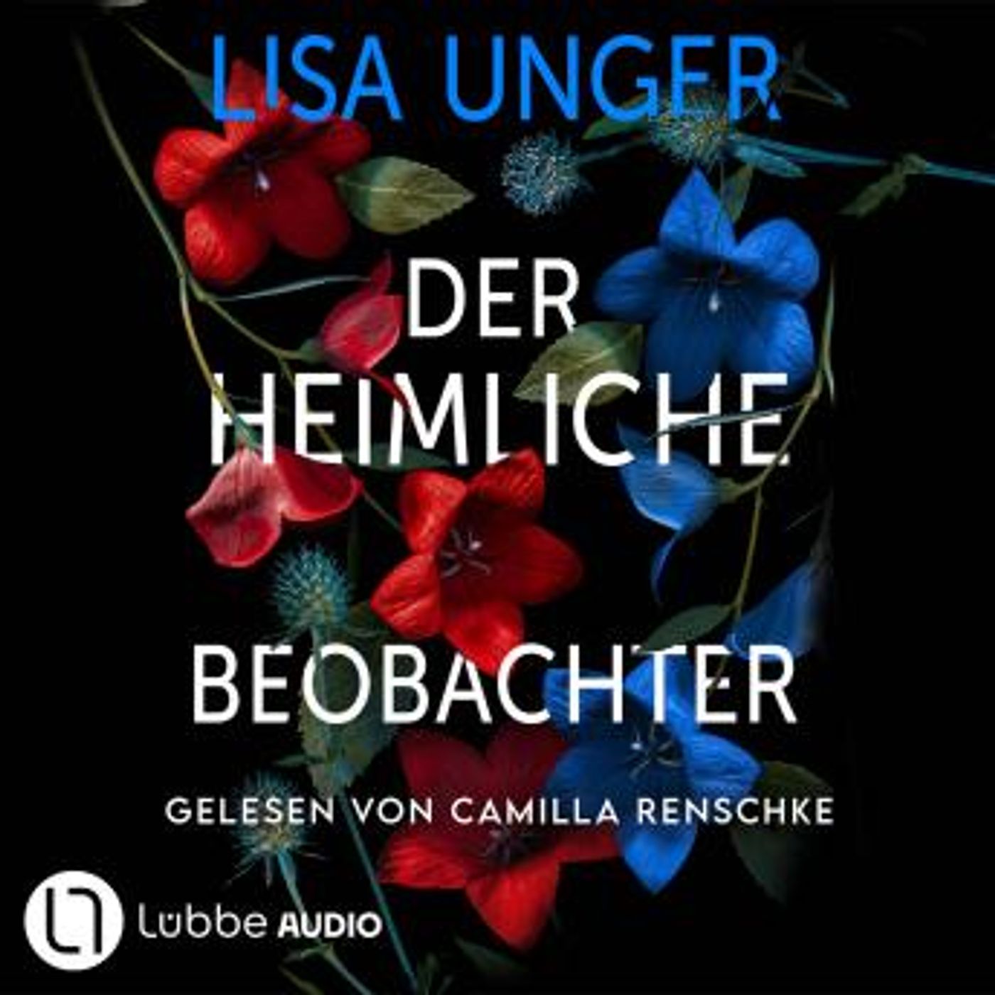 [German] - Der heimliche Beobachter (Ungekürzt) by Lisa Unger episode artwork