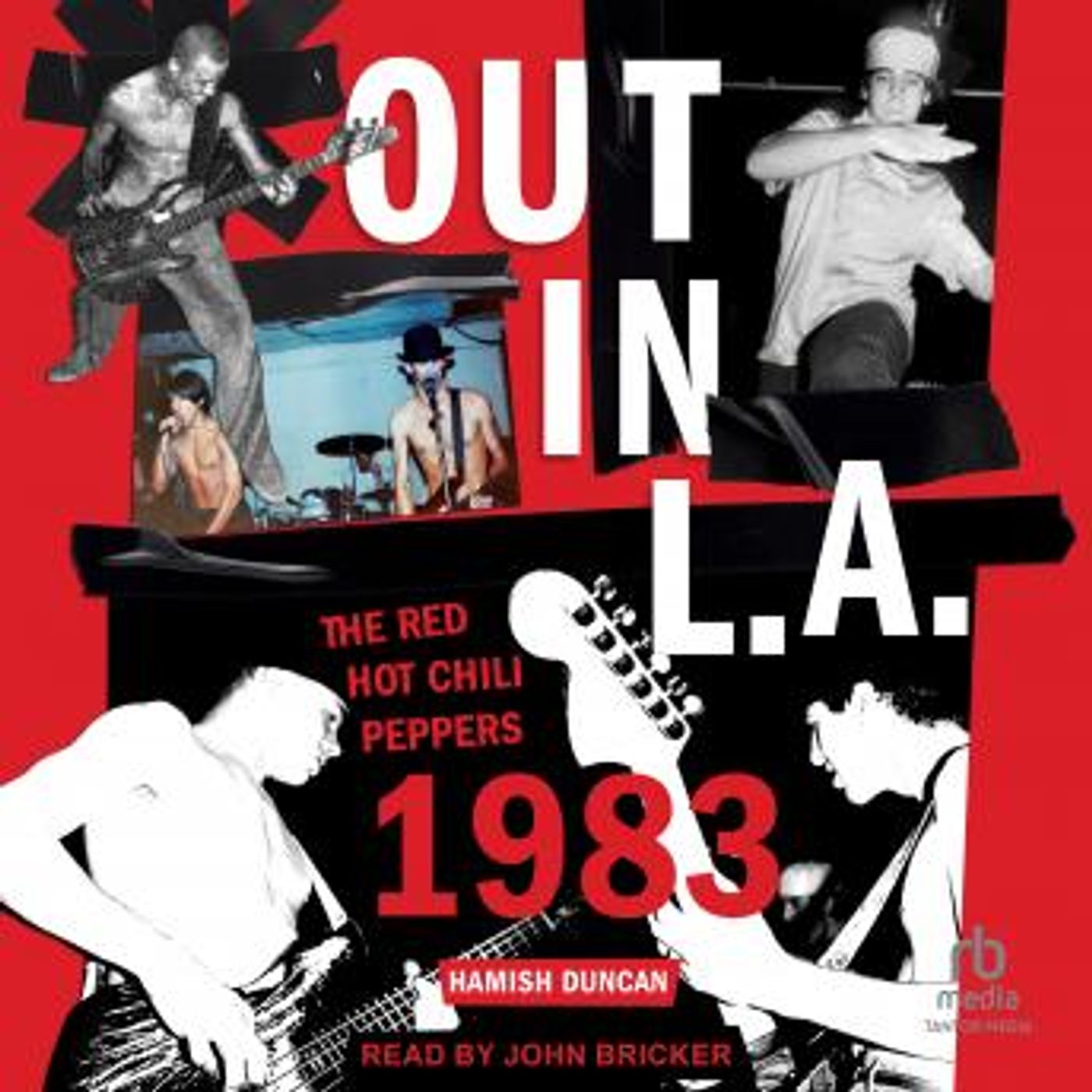 Out in L.A.: The Red Hot Chili Peppers, 1983 by Hamish Duncan episode artwork