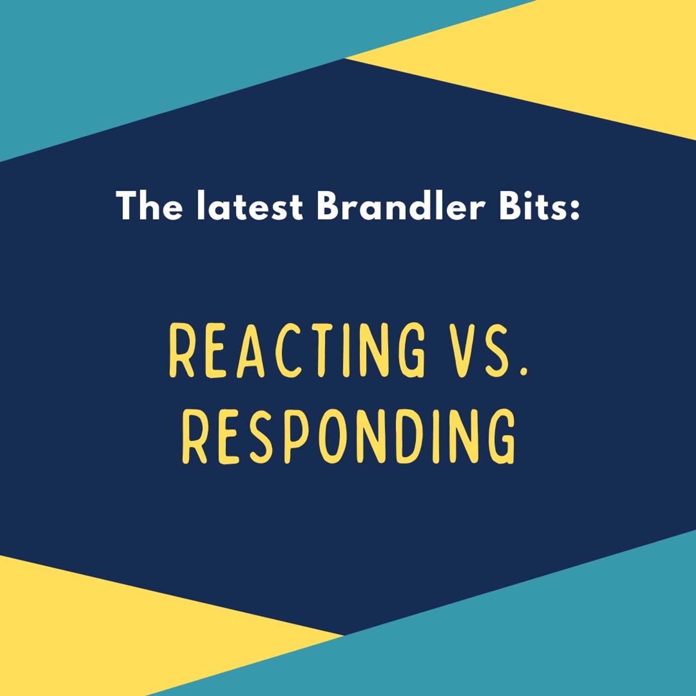 Responding vs Reacting episode artwork