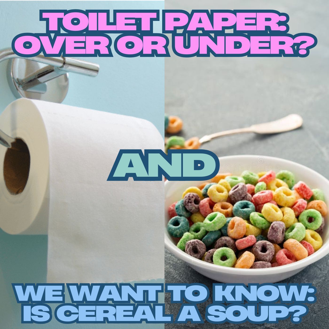 Toilet Paper and Cereal: We’re Fighting Today! - #055 episode artwork