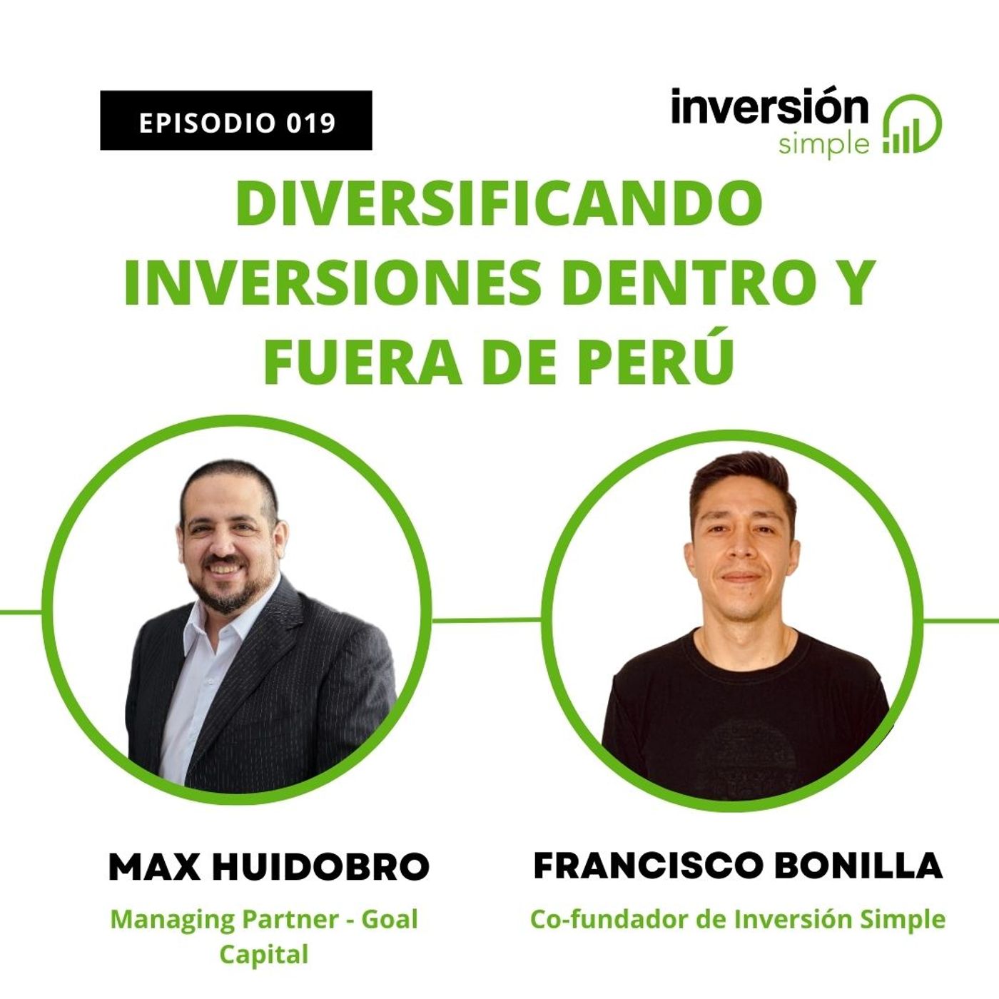 019. Diversificando inversiones dentro y fuera de Perú | Max Huidobro, Managing Partner - Goal Capital