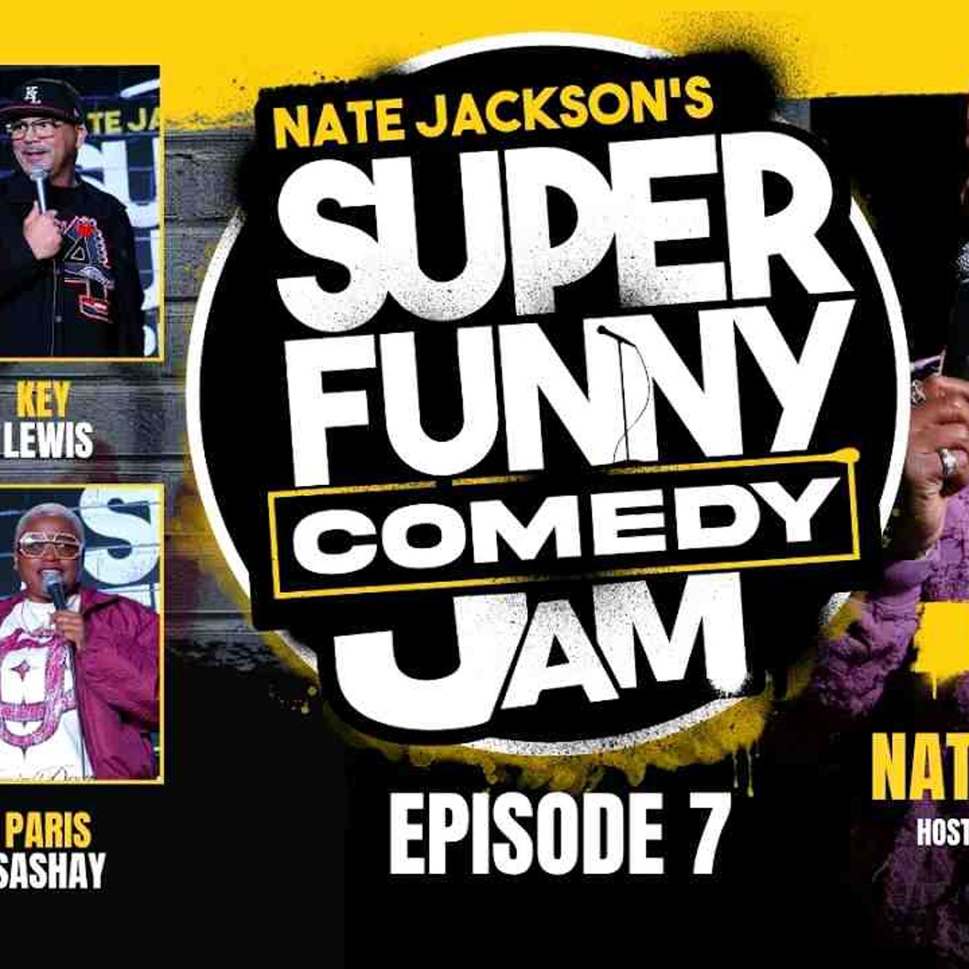 Nate Jackson_s Super Funny Comedy Jam Episode 7